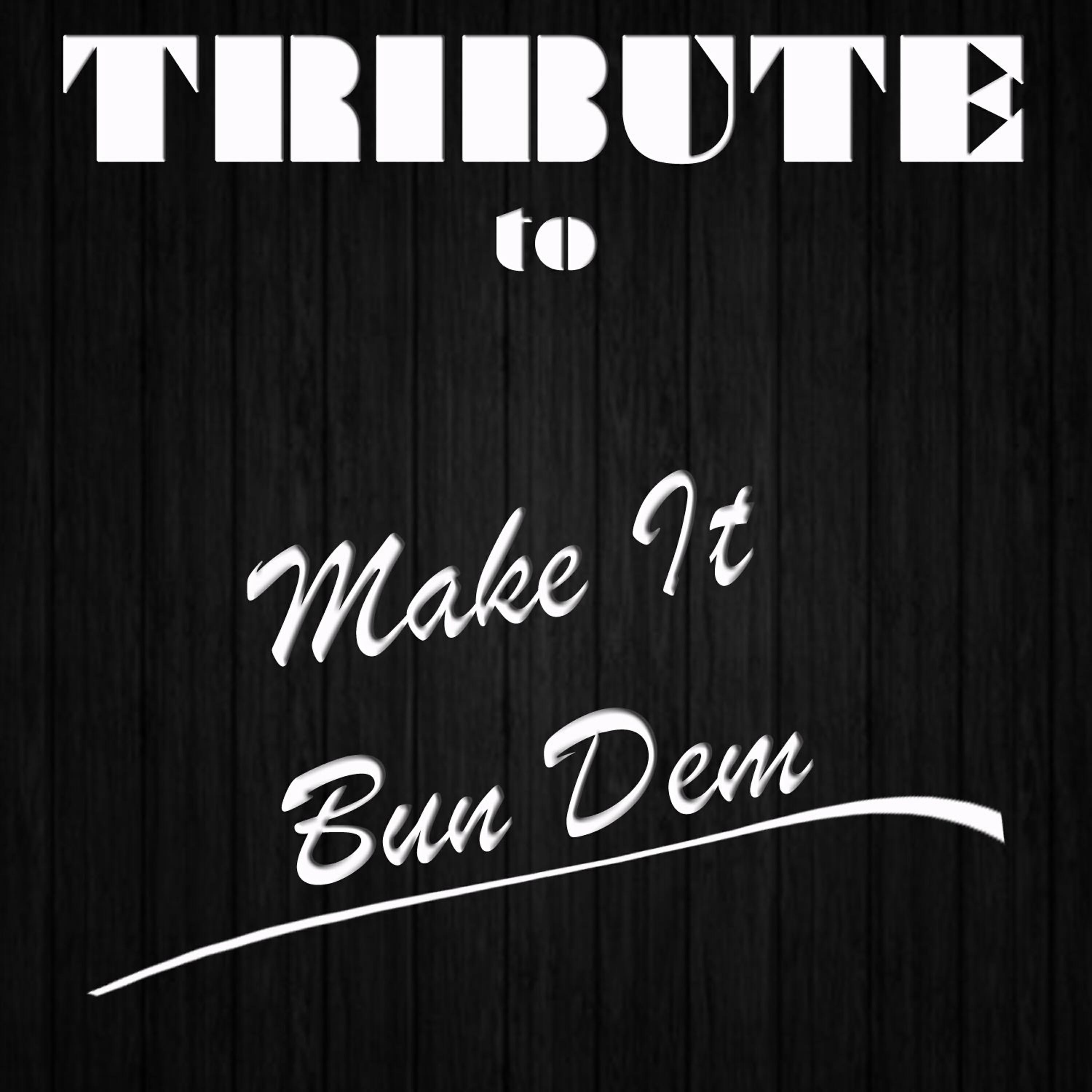 Cover Crew - Make It Bun Dem