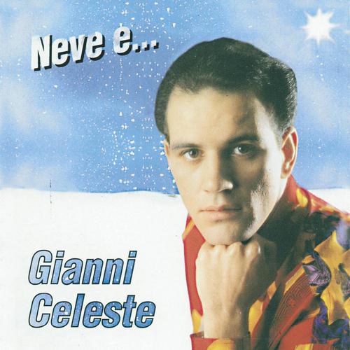 Gianni Celeste - Voglio sta' tutt'a notte cu tte