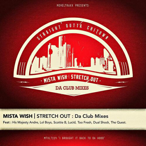 Mista Wish - Stretch Out (Too Fresh Remix)