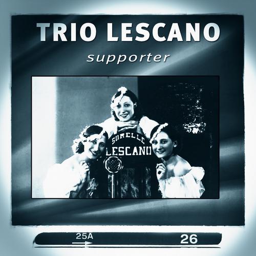 Постер альбома Trio Lescano: Supporter