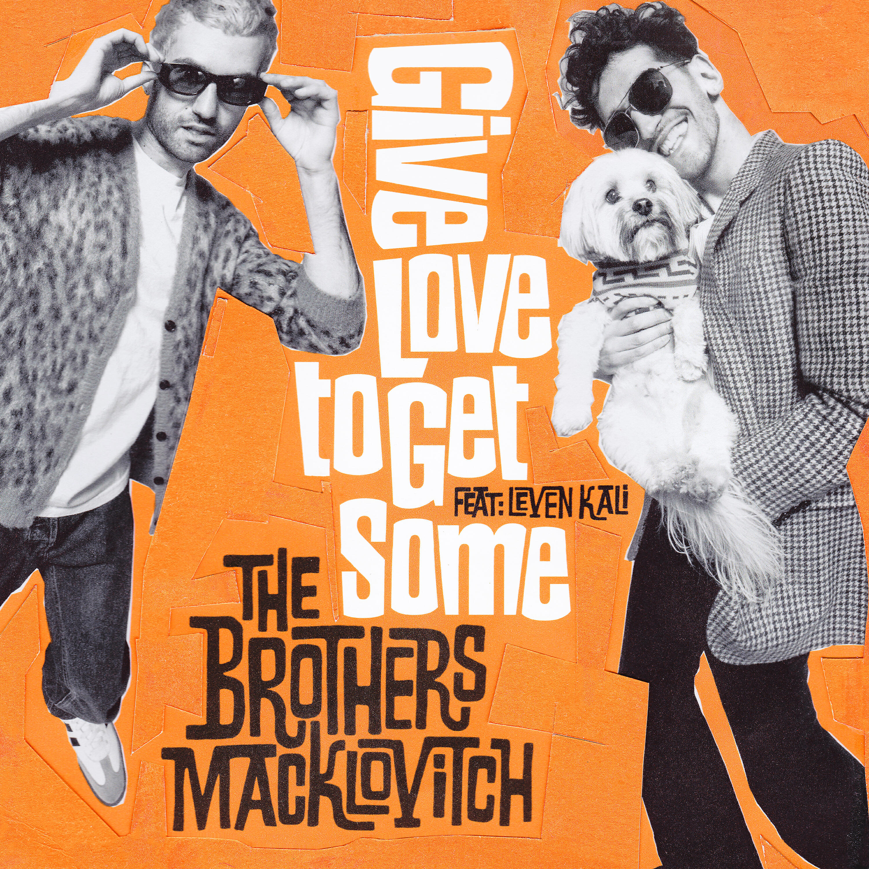 The Brothers Macklovitch - Give Love to Get Some (feat. Leven Kali)