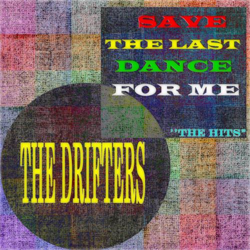 Постер альбома Save the Last Dance for Me: The Hits (45 Songs - Digital Remastered)