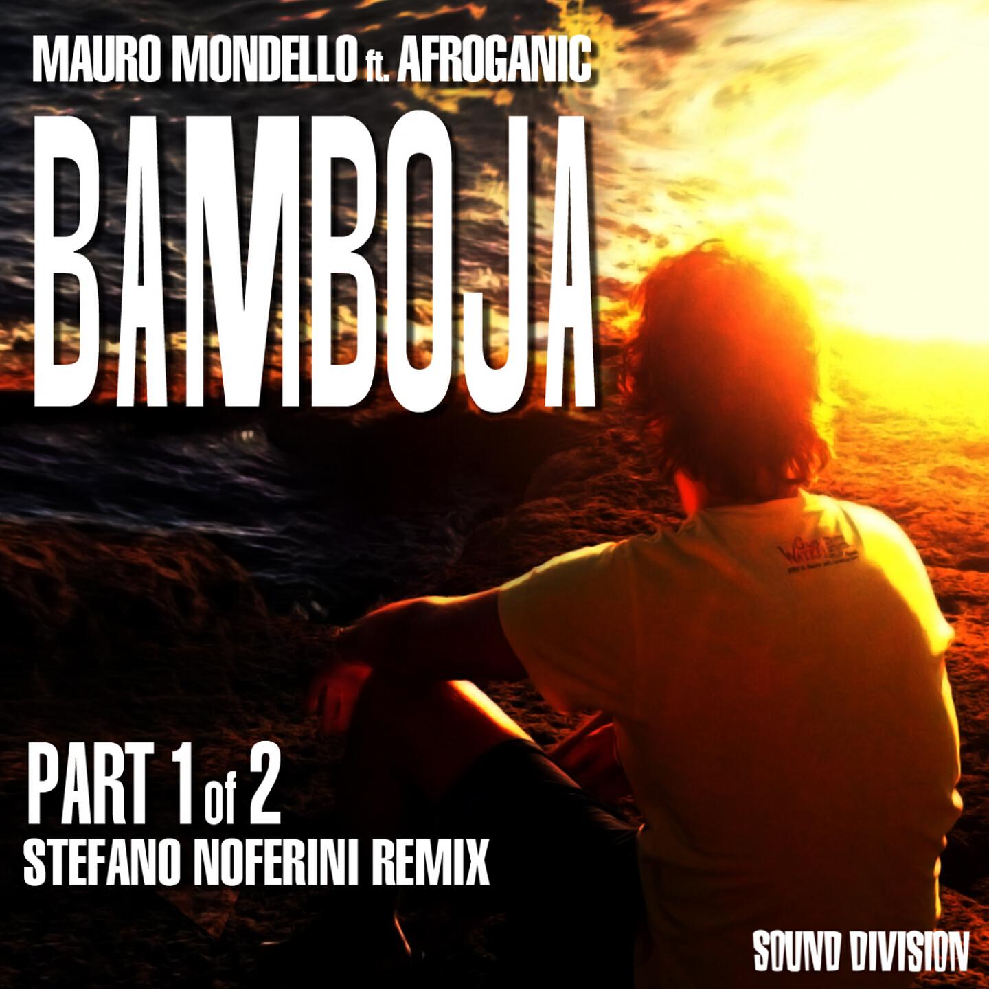 Mauro Mondello - Bamboja (Stefano Noferini Remix)