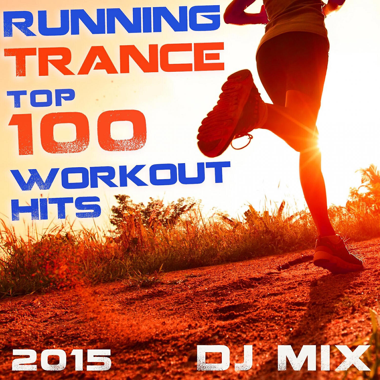 Running Trance - Running Trance Top Workout Hits 2015 (1 Hr Fullon Fast Fitness 145 BPM DJ Mix)