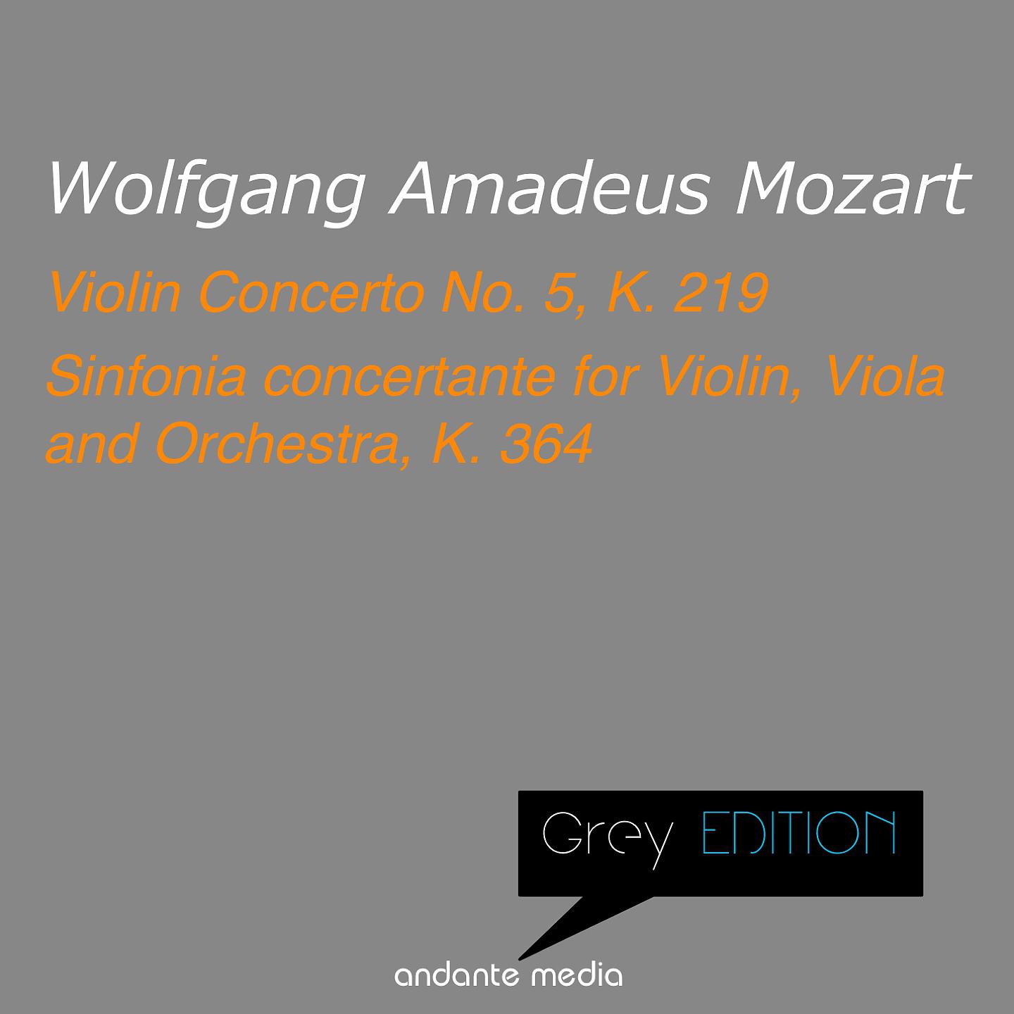 Постер альбома Grey Edition - Mozart: Violin Concerto No. 5 & Sinfonia concertante for Violin, Viola and Orchestra, K. 364