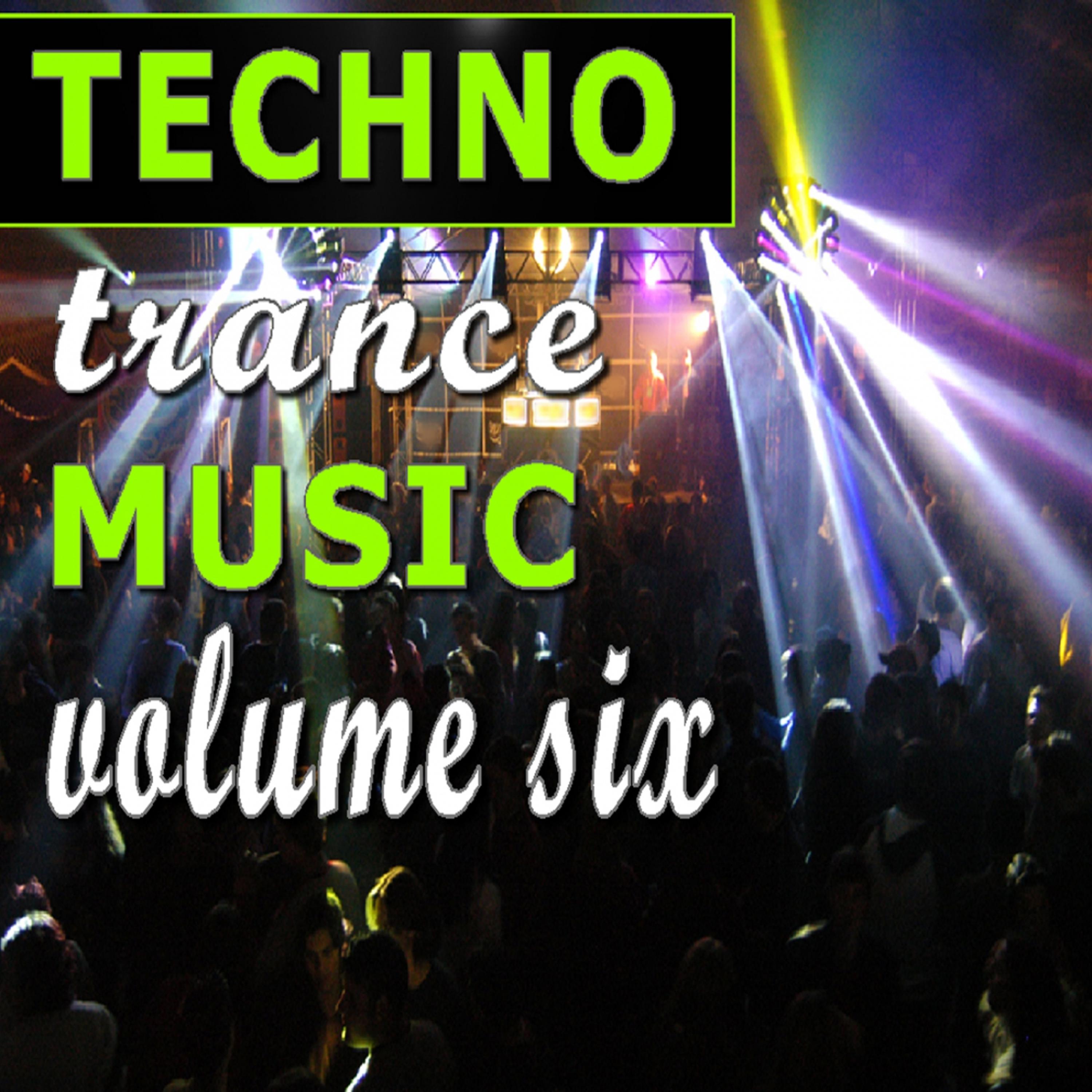 Постер альбома Techno Trance Music Vol. Six