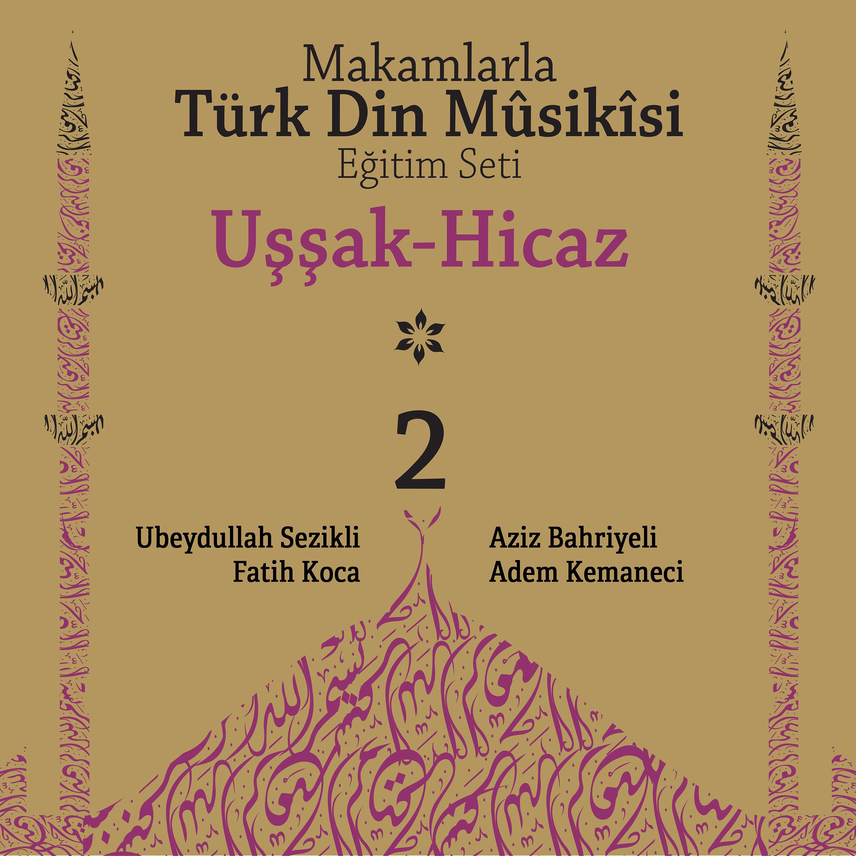 Постер альбома Makamlarla Türk Din Mûsîkisi Eğitim Seti, Vol. 2 / Uşşak Hicaz