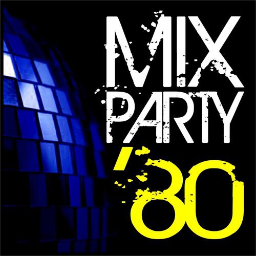Постер альбома Mix Party '80
