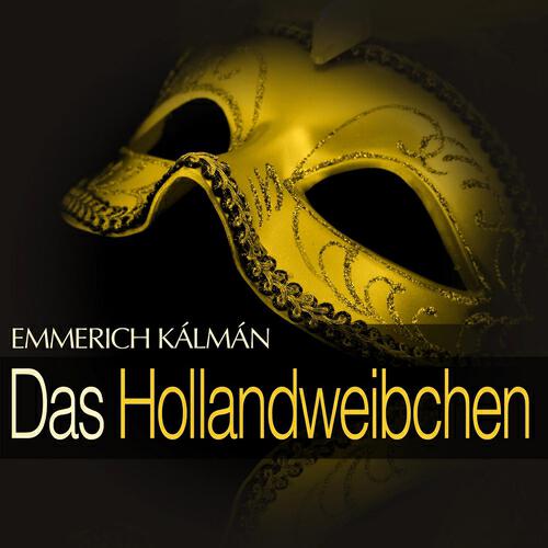 Kölner Rundfunkorchester - Das Hollandweibchen: Act I - 