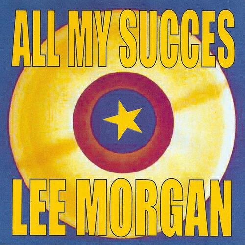 Lee Morgan - CTA