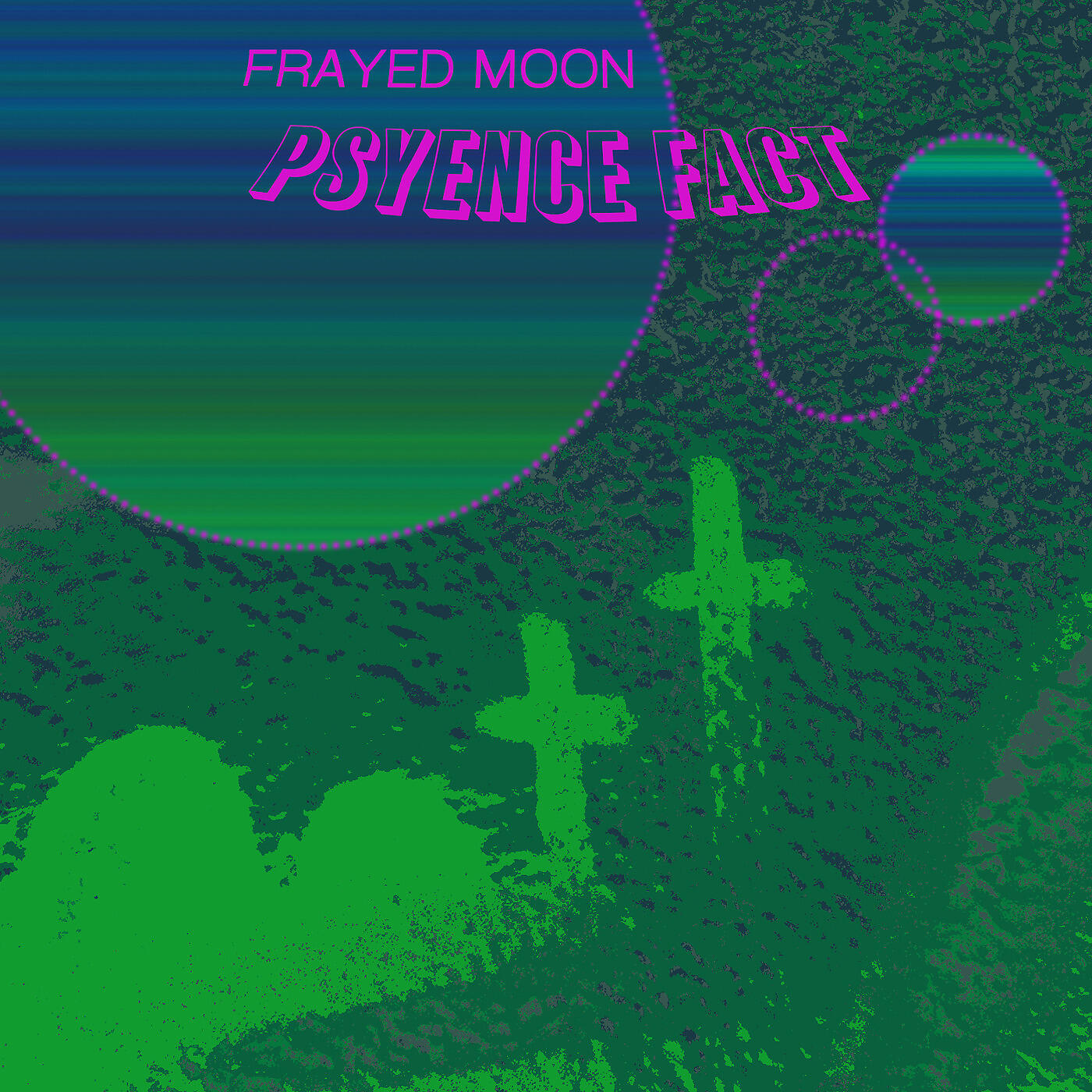 Frayed Moon - Psyence Fact