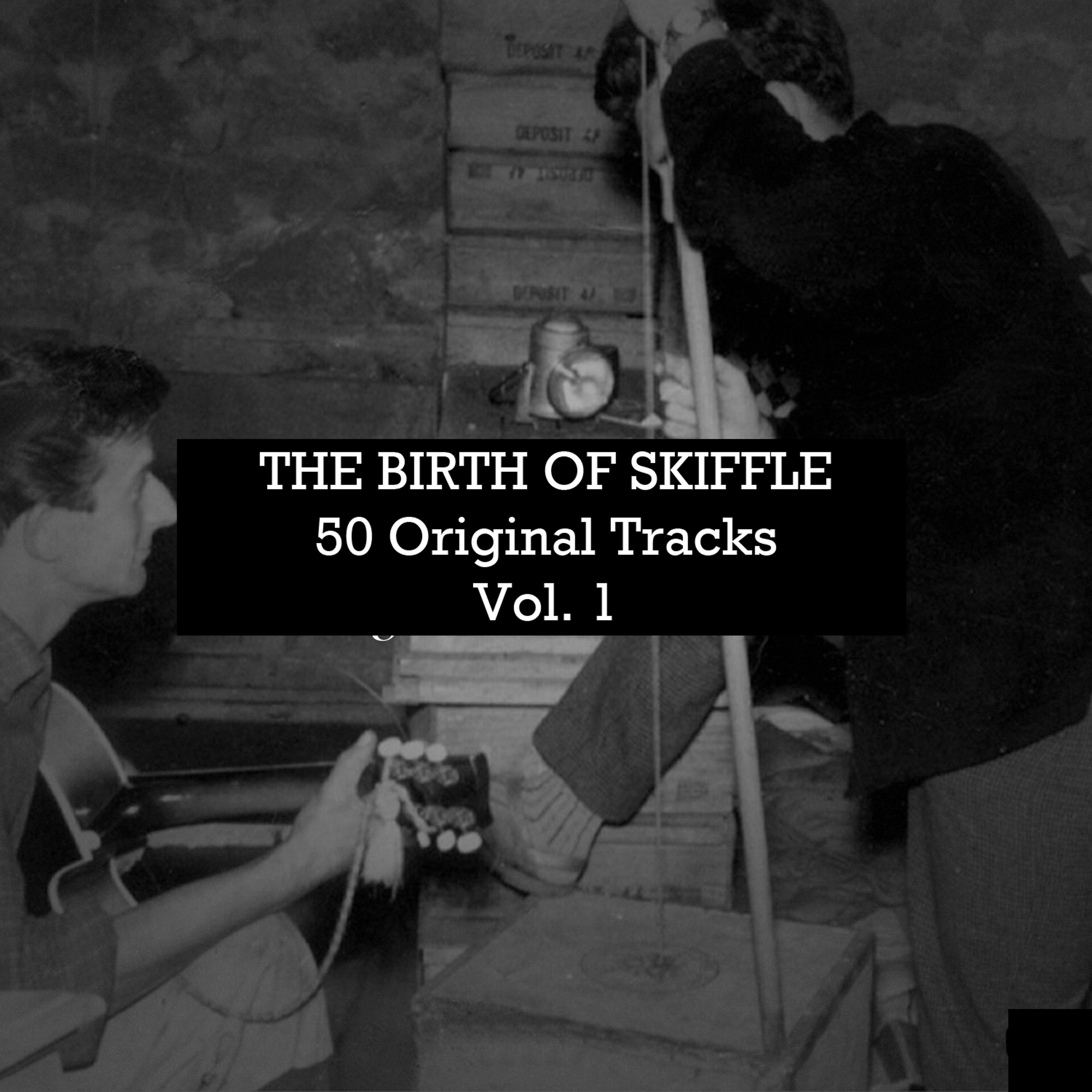 Постер альбома The Birth of Skiffle: 50 Original Tracks, Vol. 1