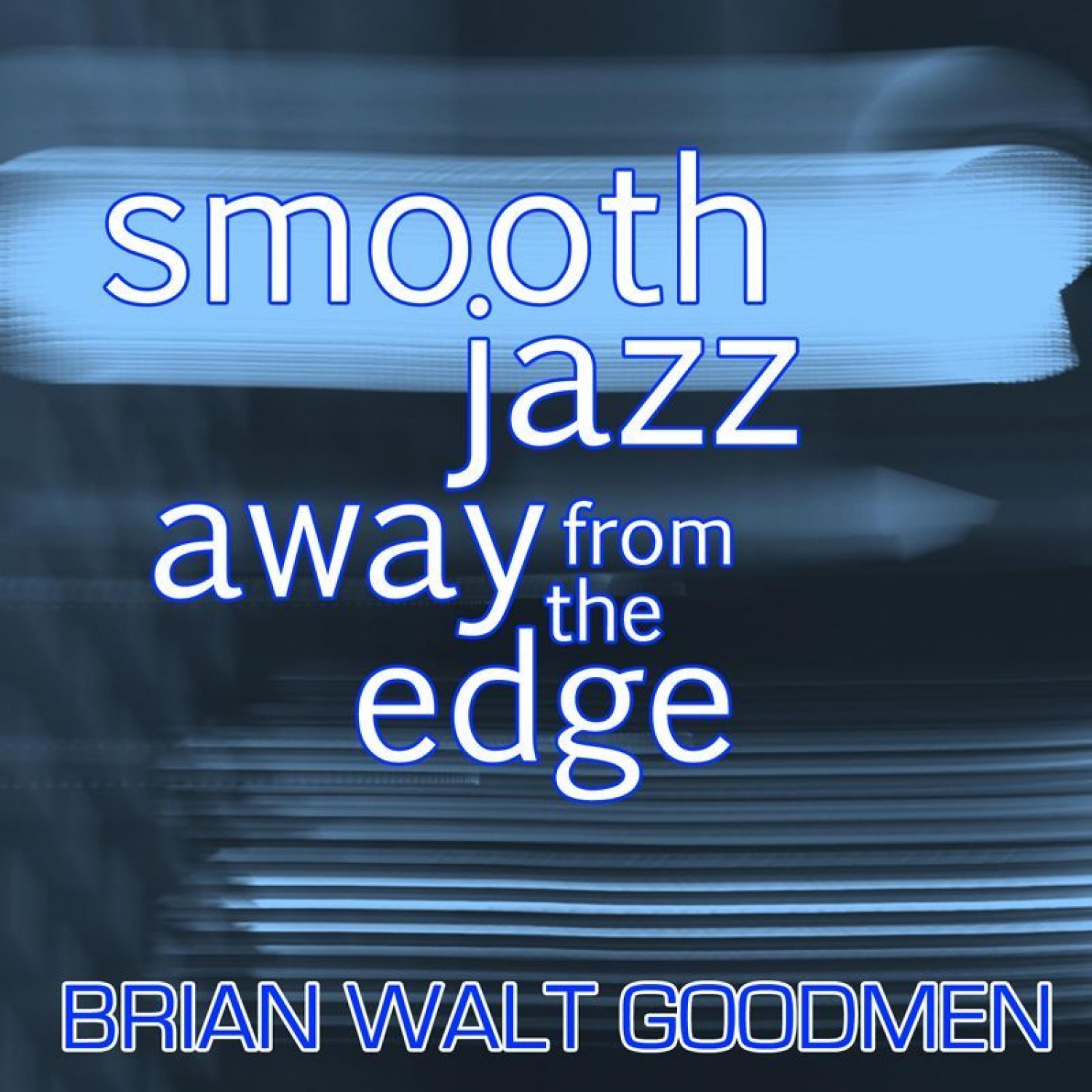 Постер альбома Smooth Jazz: Away from the Edge