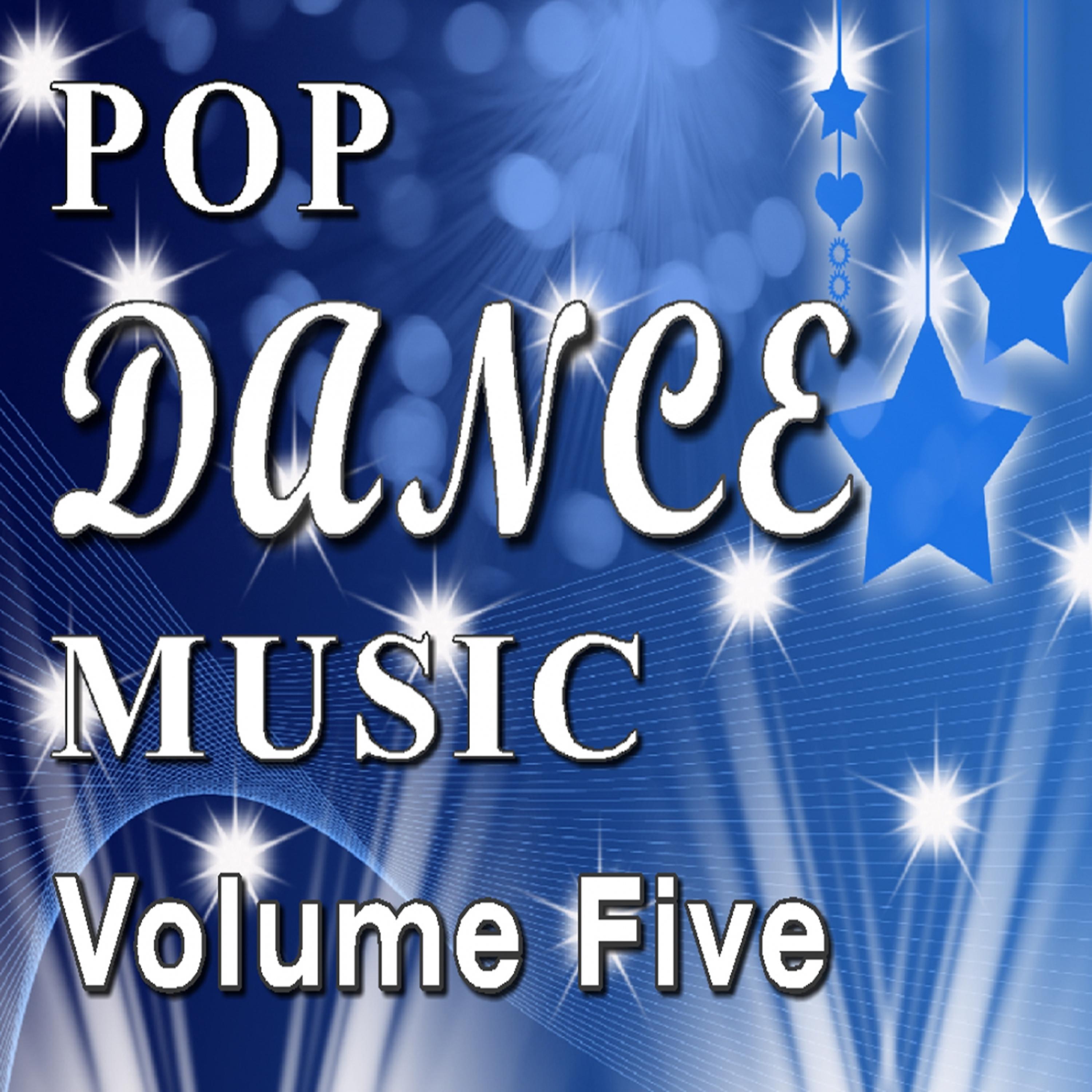 Постер альбома Pop Dance Music Vol. Five