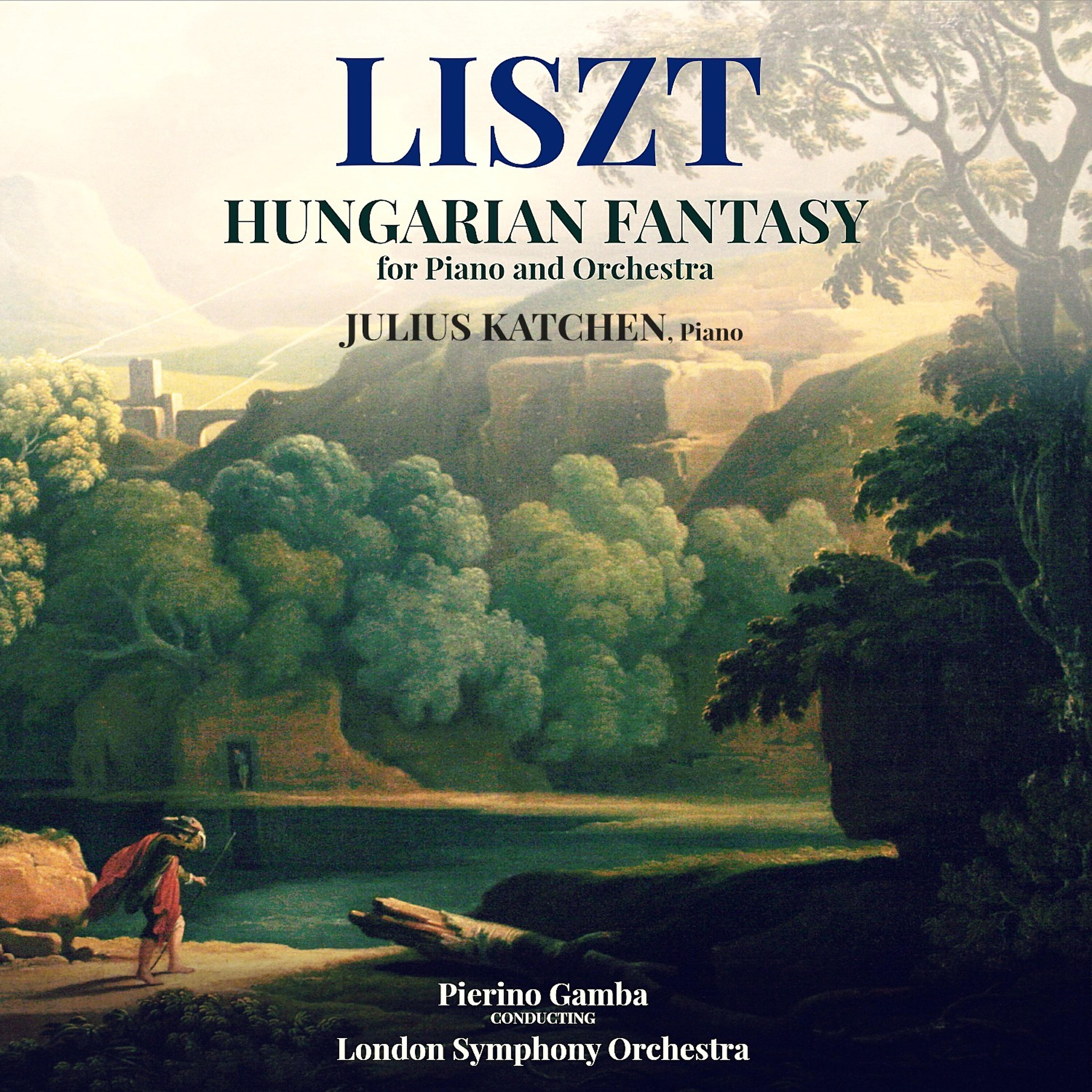 Julius Katchen - Hungarian Fantasy