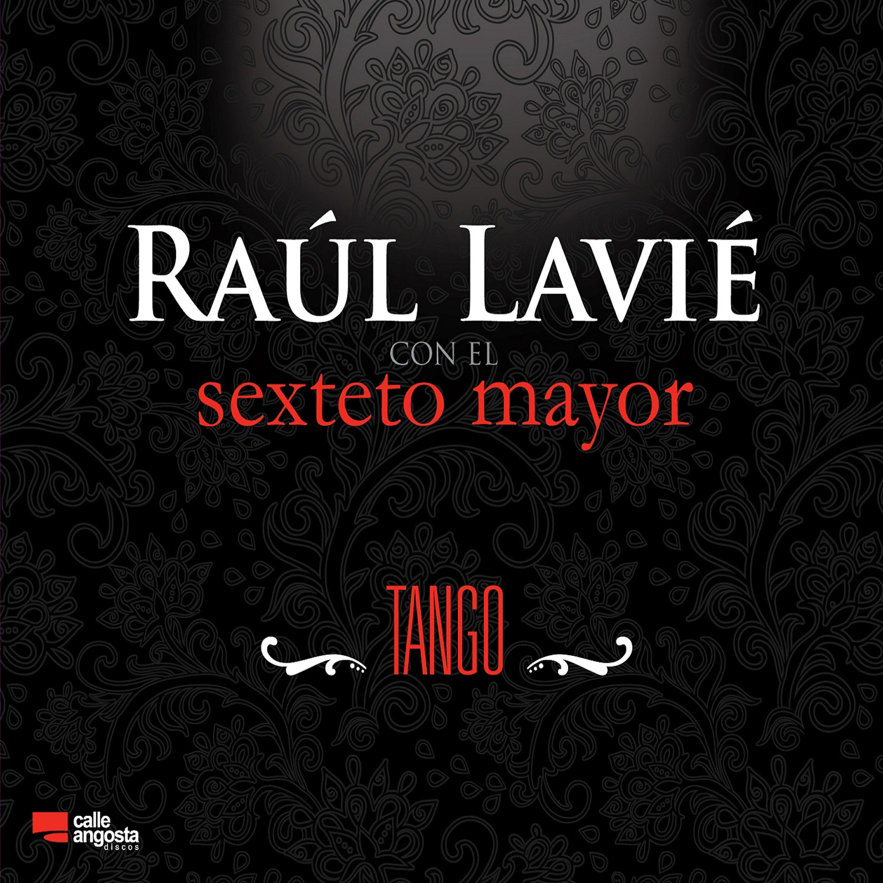 Raúl Lavié con El Sexteto Mayor - Tú