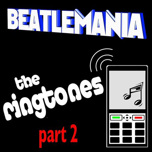 Постер альбома The Ringtones Beatlemania, Vol. 2