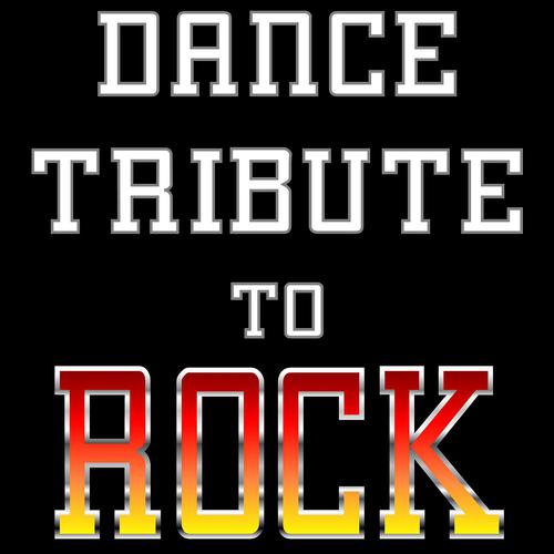 Постер альбома Dance Tribute To Rock