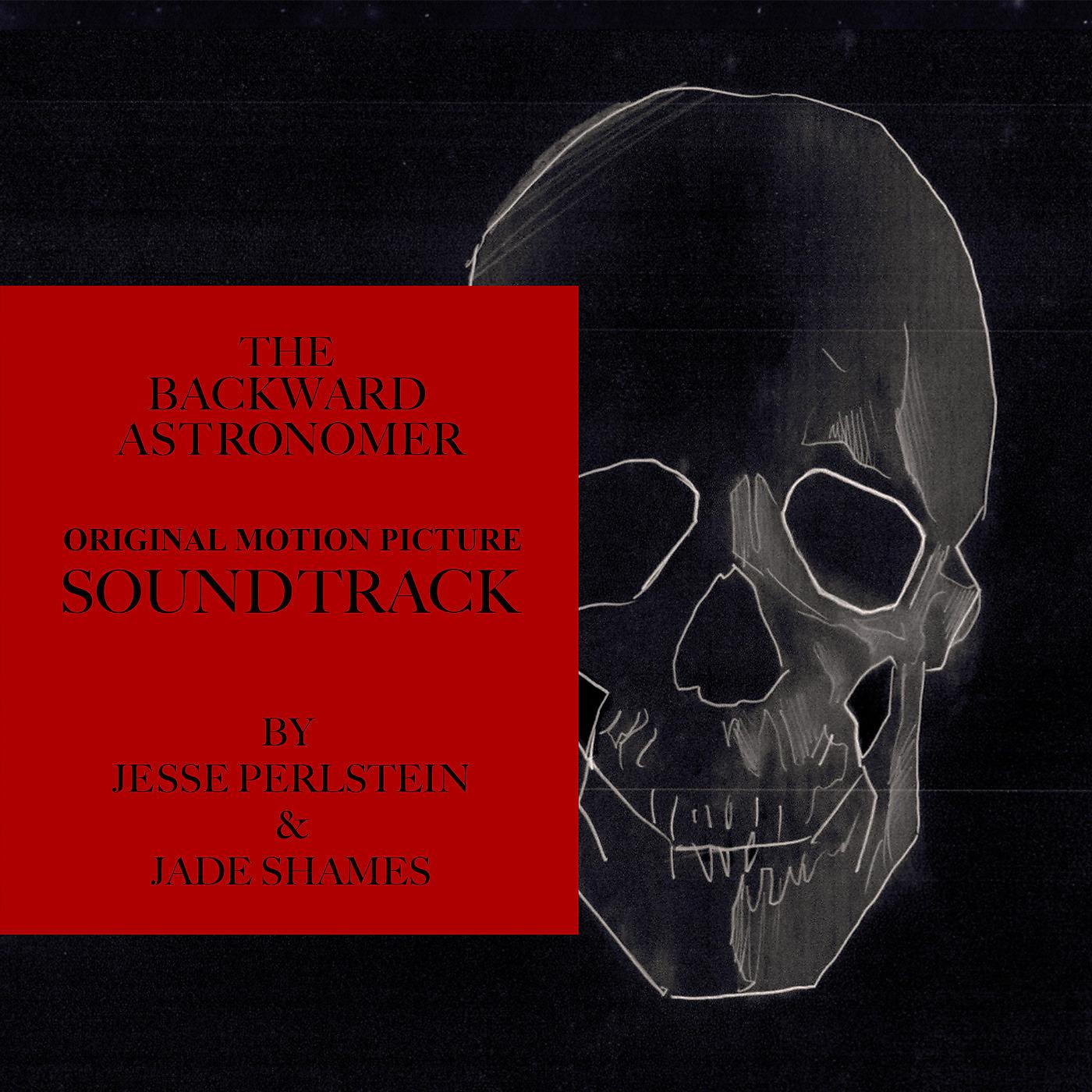 Постер альбома The Backward Astronomer (Original Motion Picture Soundtrack)
