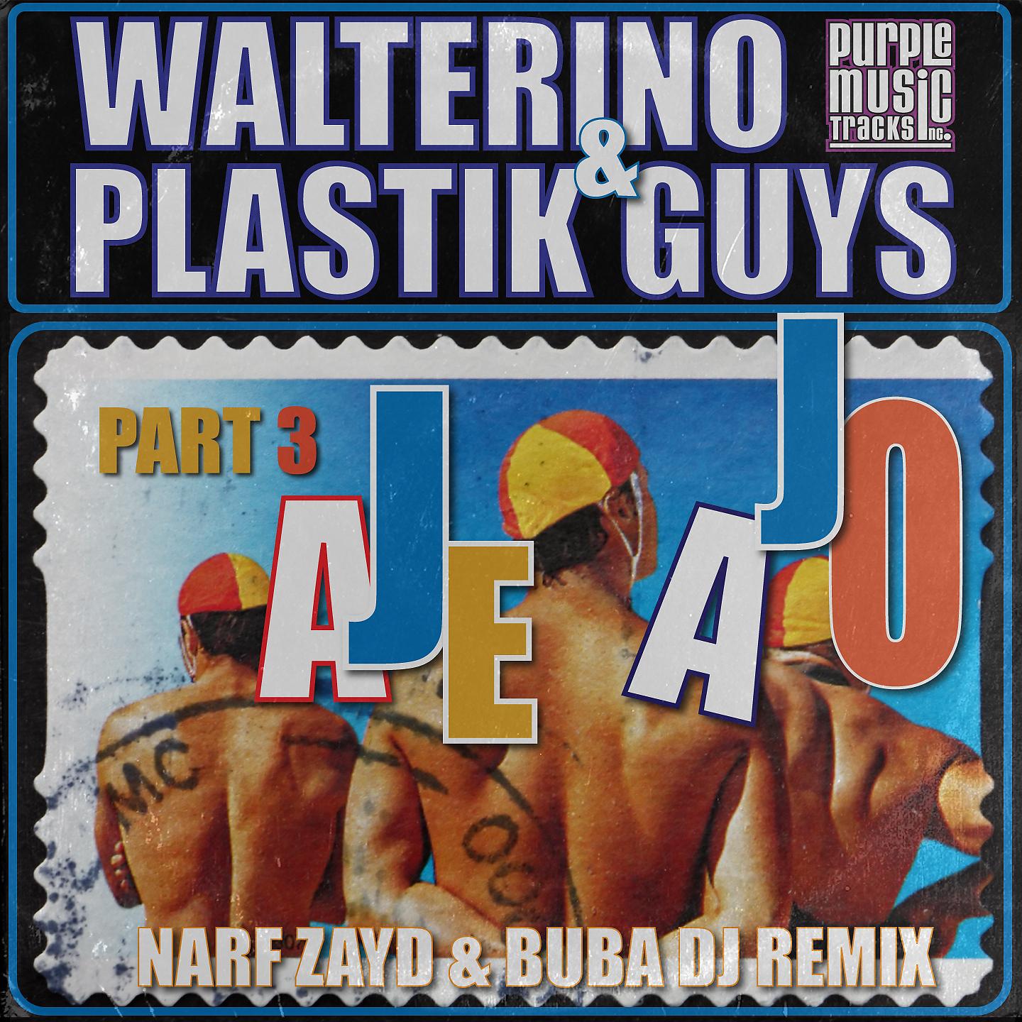 Walterino - Aje Ajo (Narf Zayd & Buba Dj Remix)