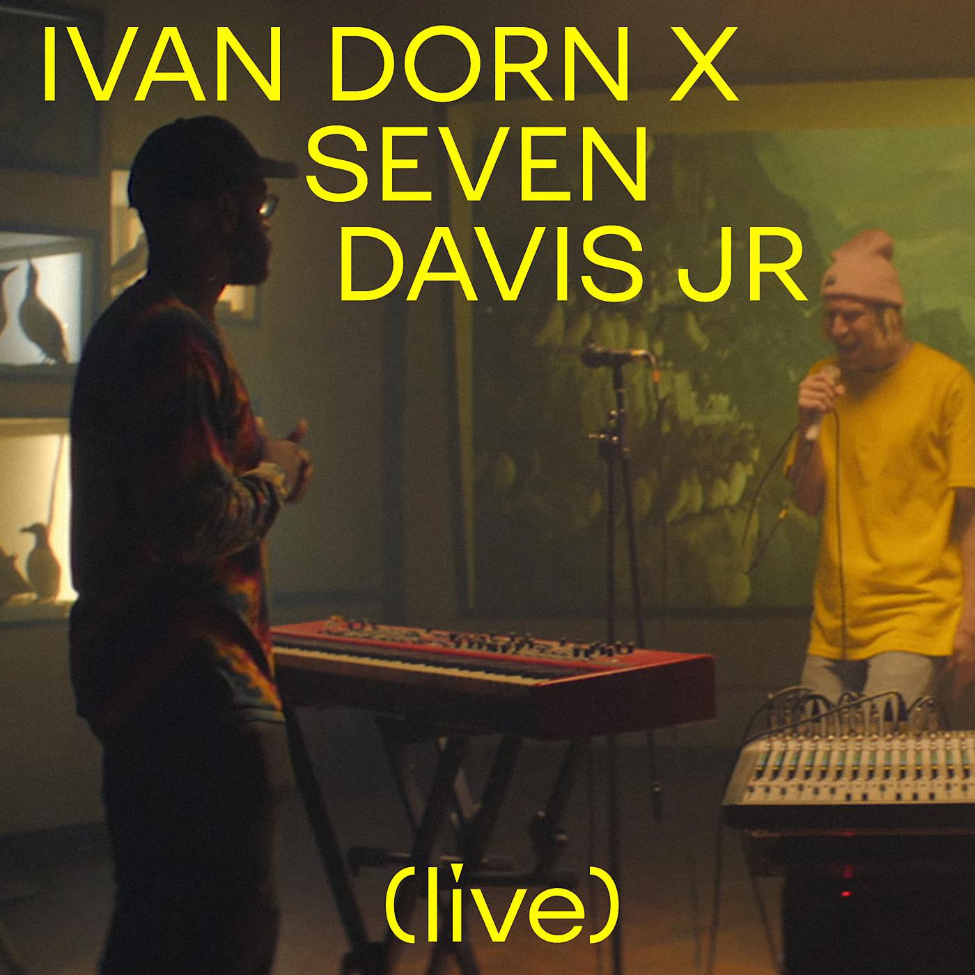 Постер альбома Ivan Dorn X Seven Davis Jr (Live)