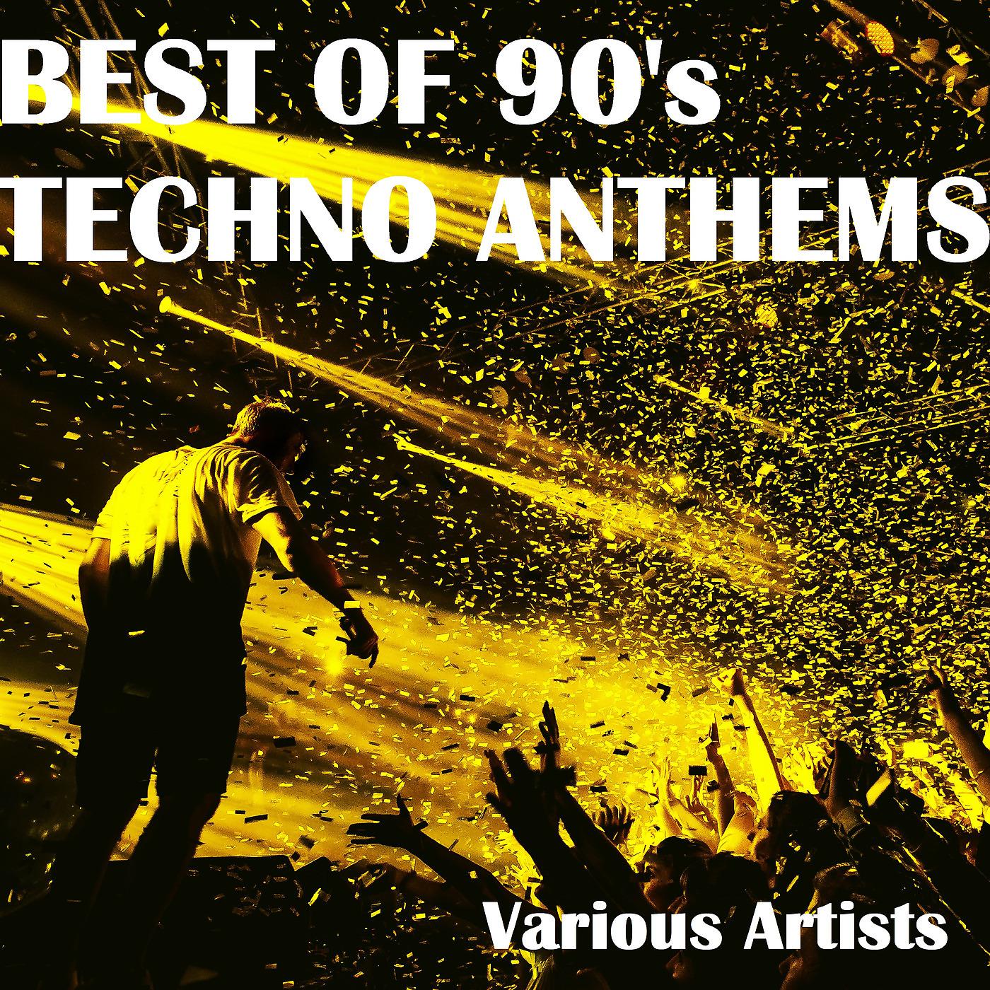 Постер альбома Best of 90's Techno Anthems
