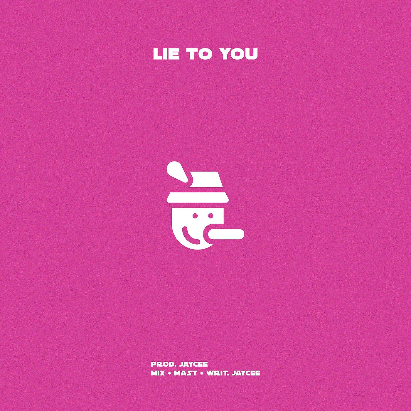 Постер альбома Lie To You