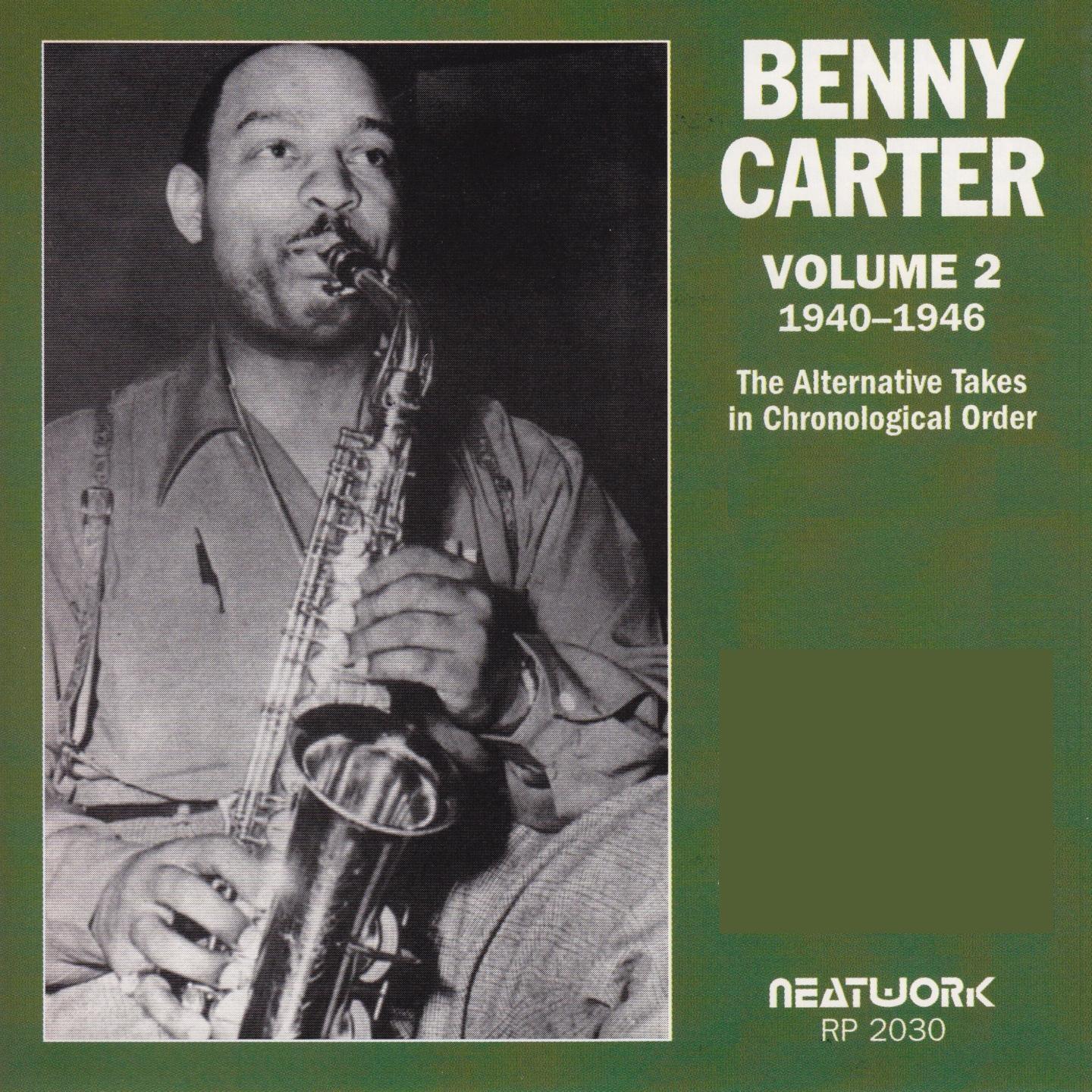 Постер альбома Benny Carter, Vol. 2: 1940-1946 (The Alternative Takes in Chronological Order)