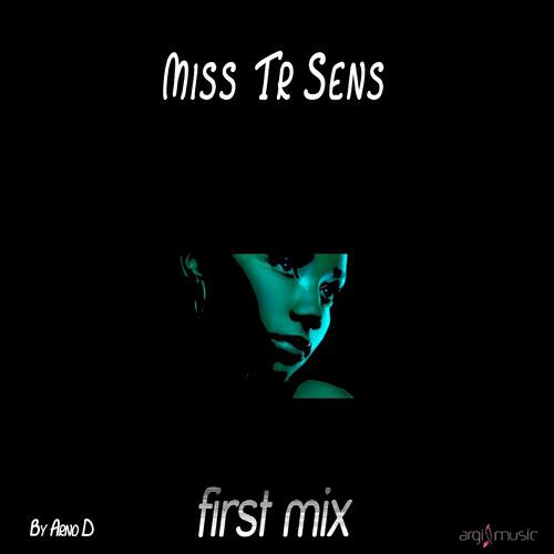Arno D - Miss Tr.Sens (First Mix)