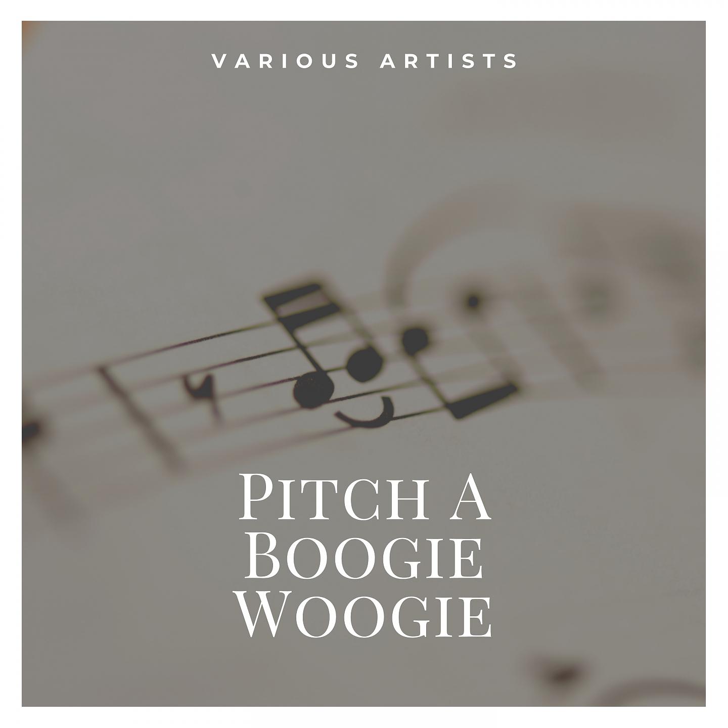 Постер альбома Pitch A Boogie Woogie