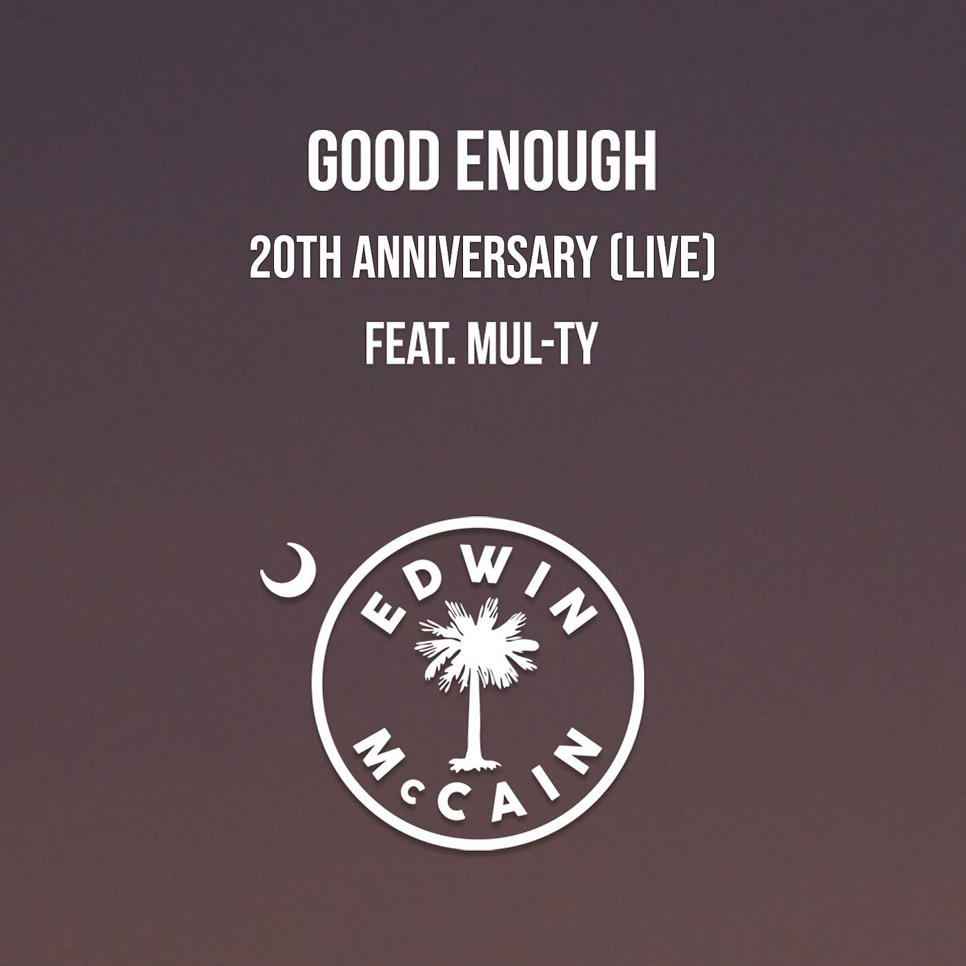 Постер альбома Good Enough 20th Anniversary (Live)
