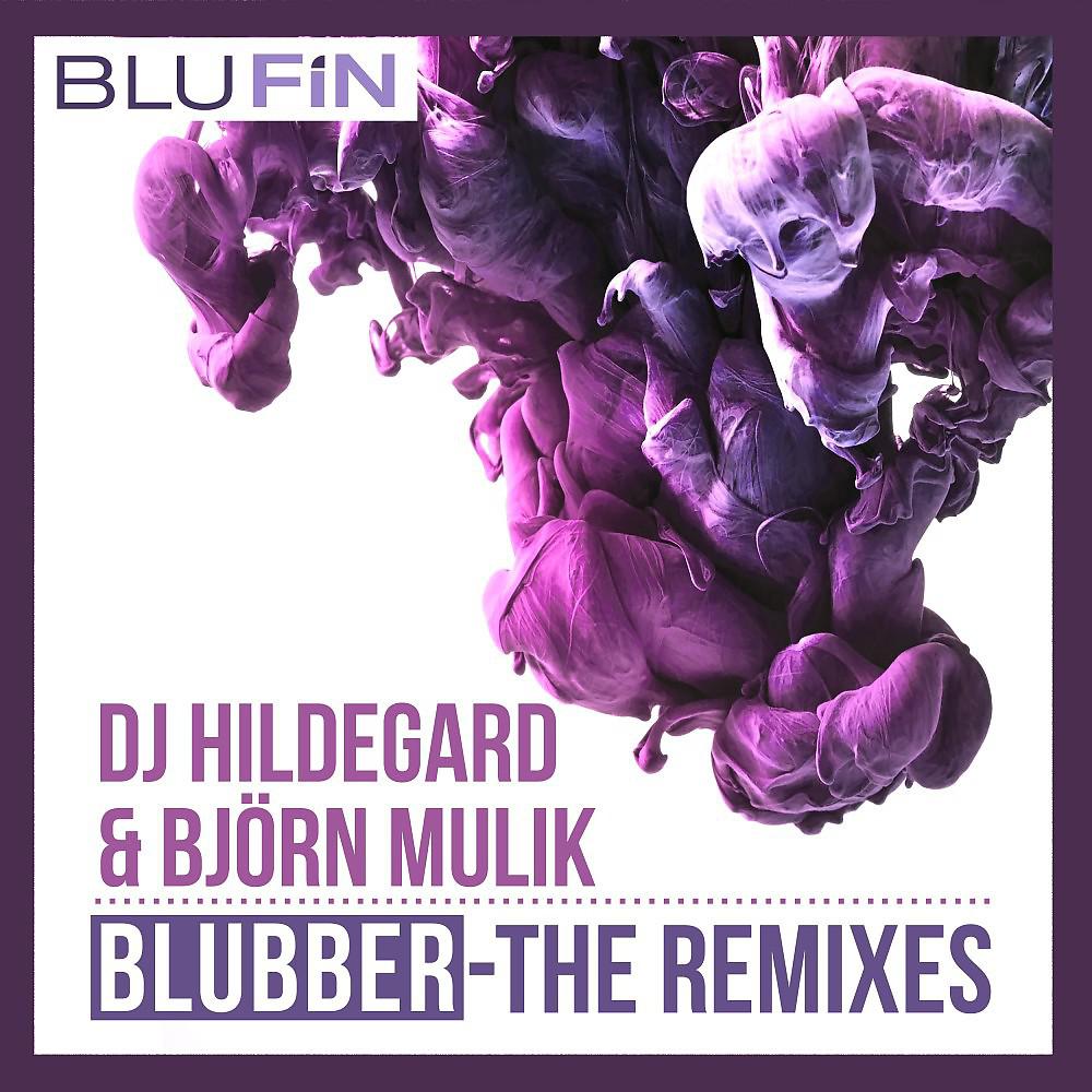 Постер альбома Blubber (The Remixes)