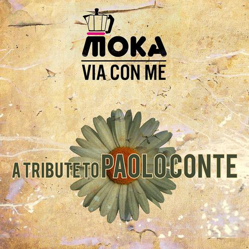 Постер альбома Via con me: A Tribute to Paolo Conte