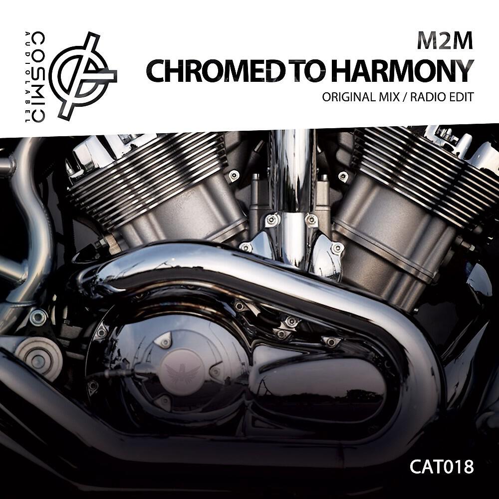M2M - Chromed to Harmony (Original Mix)