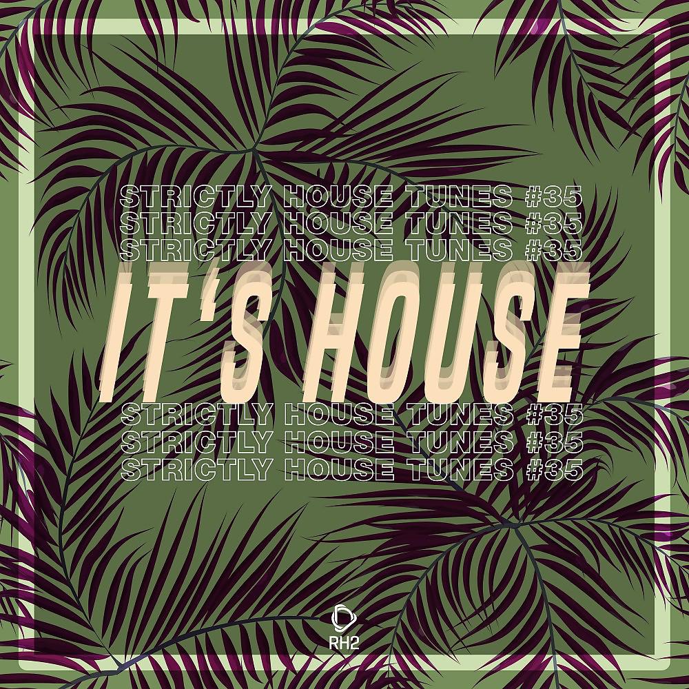 Ремиксы It's House: Strictly House, Vol. 35