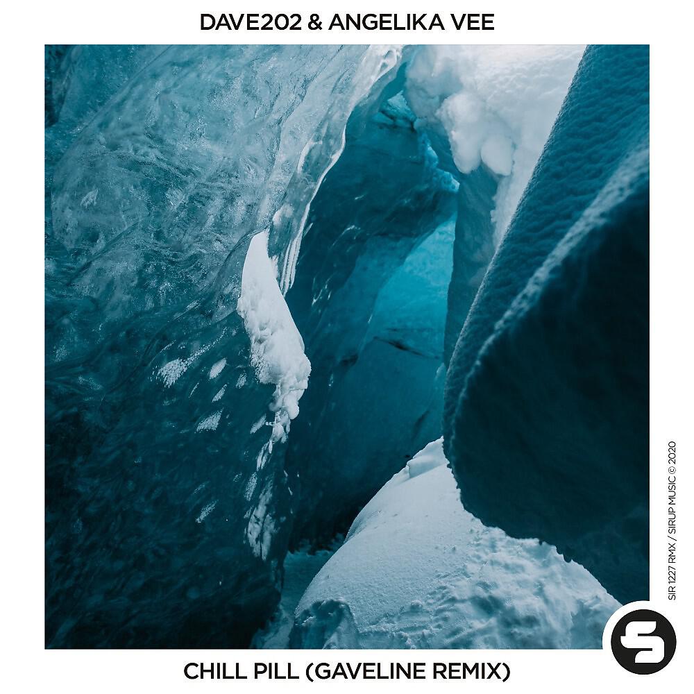 Dave202 - Chill Pill (Gaveline Remix Edit)