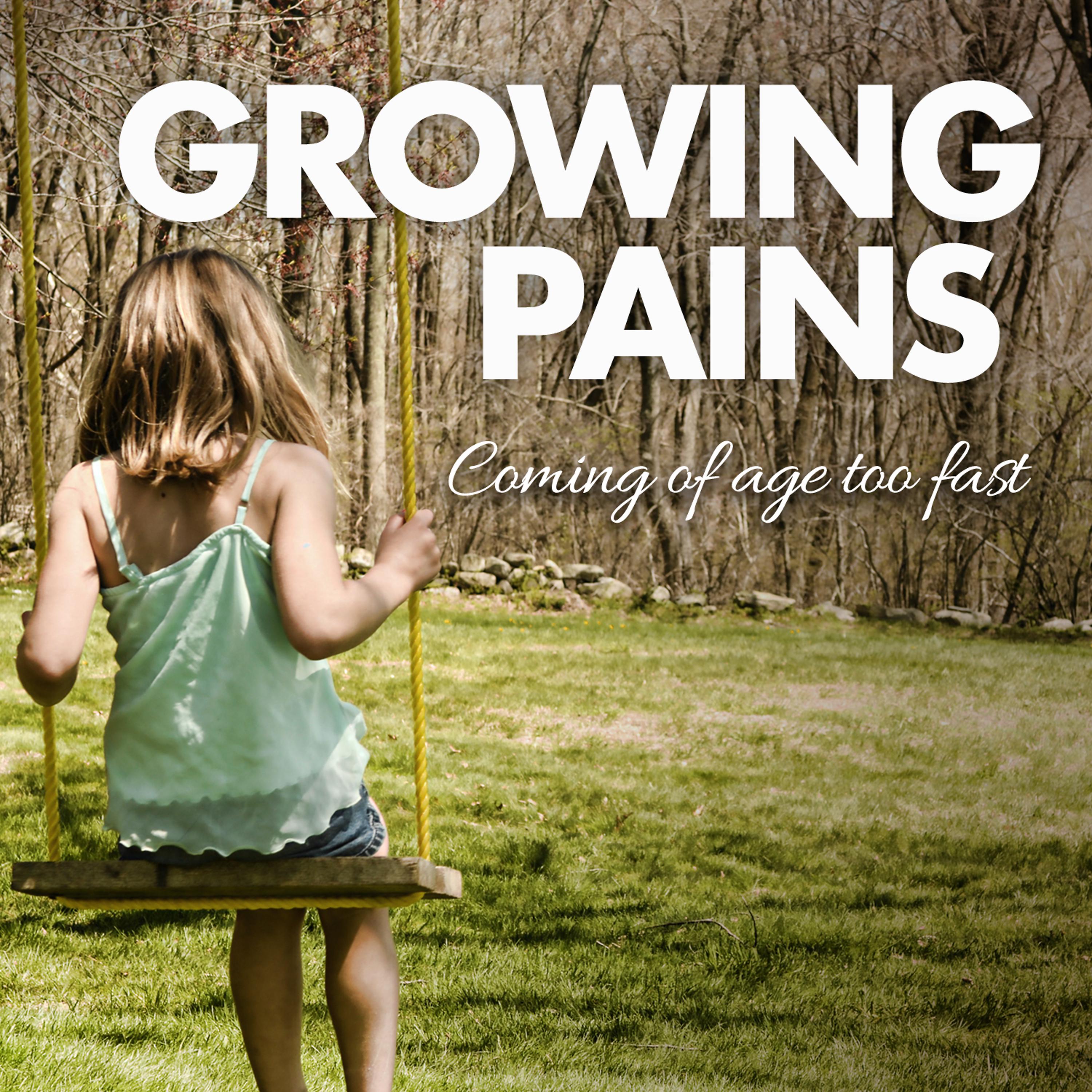 Постер альбома Growing Pains: Coming of Age Too Fast