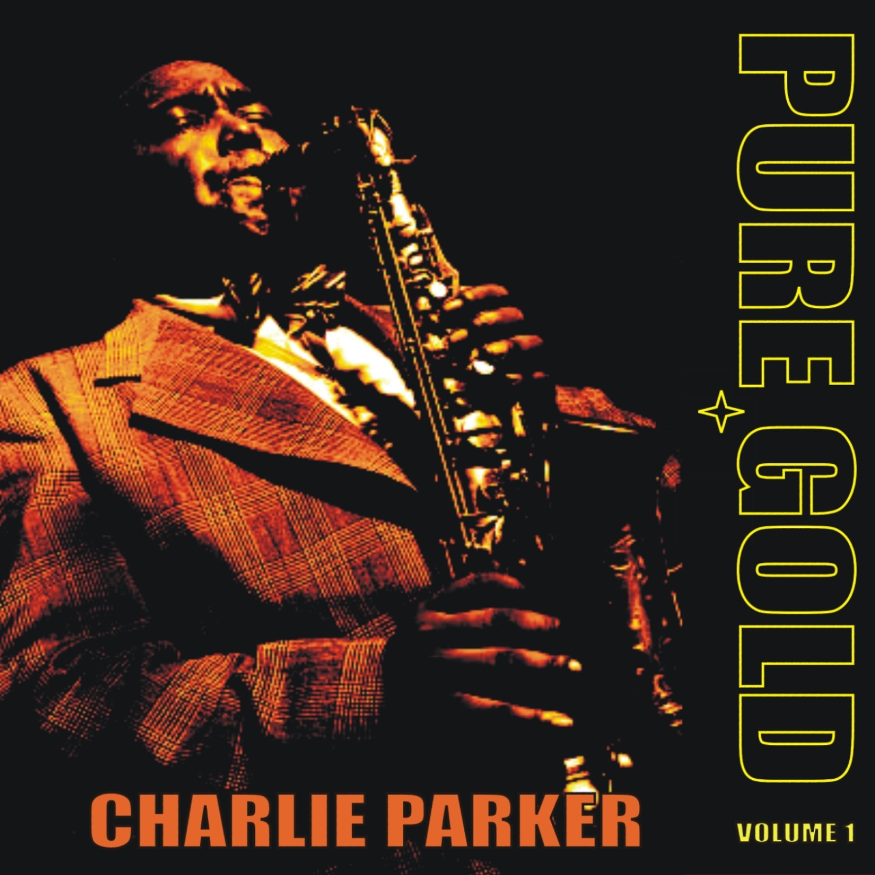 Постер альбома Pure Gold - Charlie Parker, Vol. 1