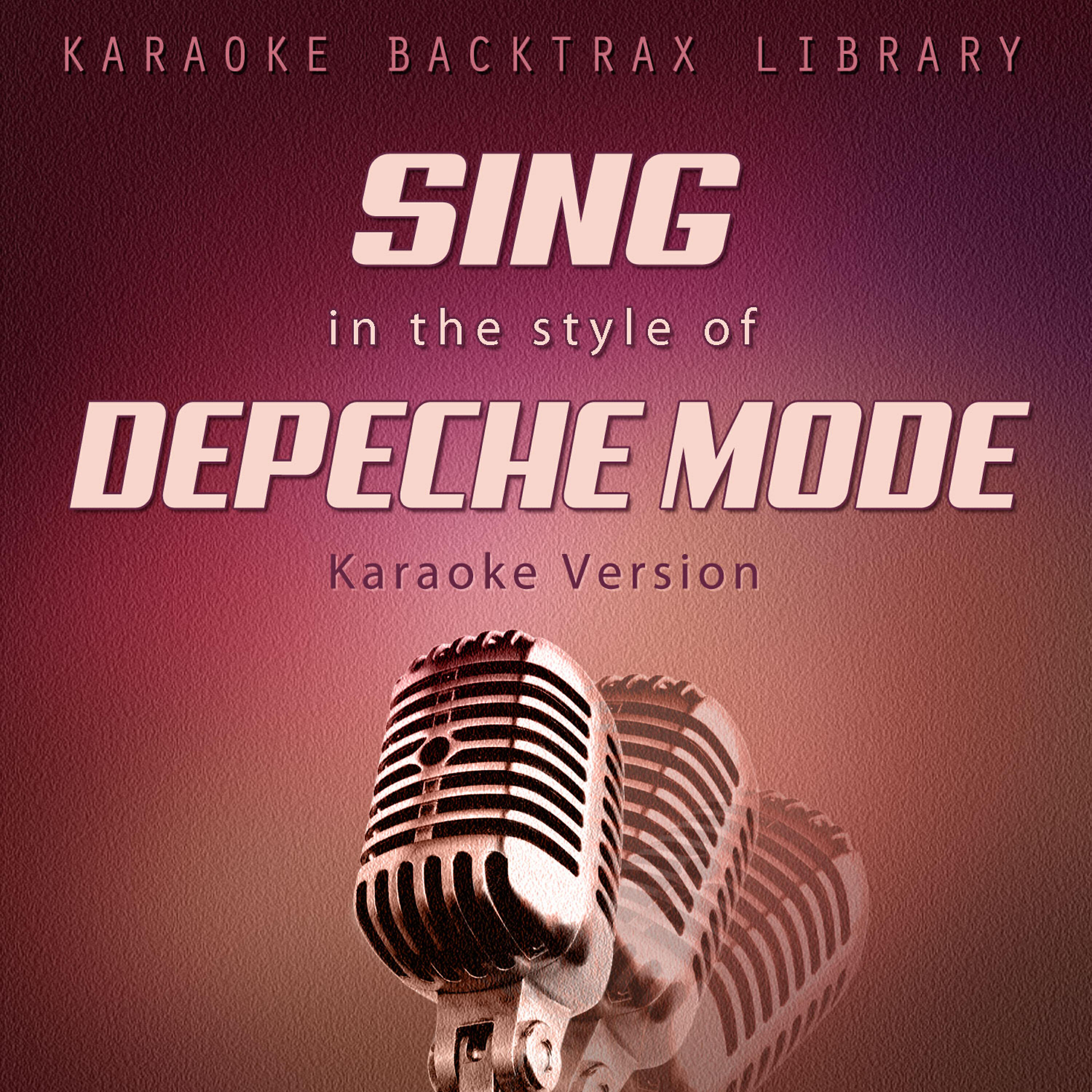 Karaoke Backtrax Library - I Feel You (Originally Performed by Depeche Mode) [Karaoke Version]