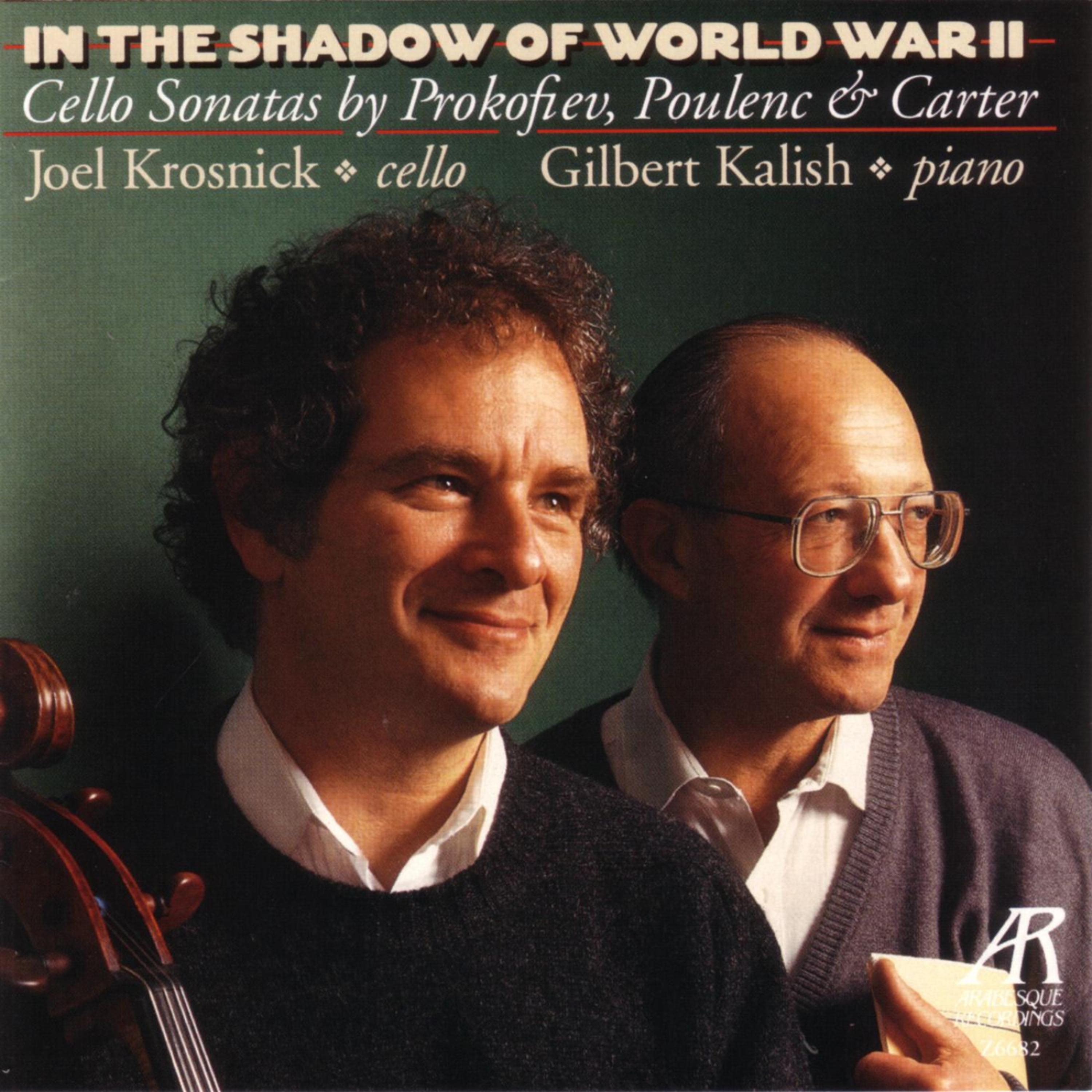 Постер альбома In The Shadow Of World War II: Cello Sonatas by Prokofiev, Poulenc & Carter