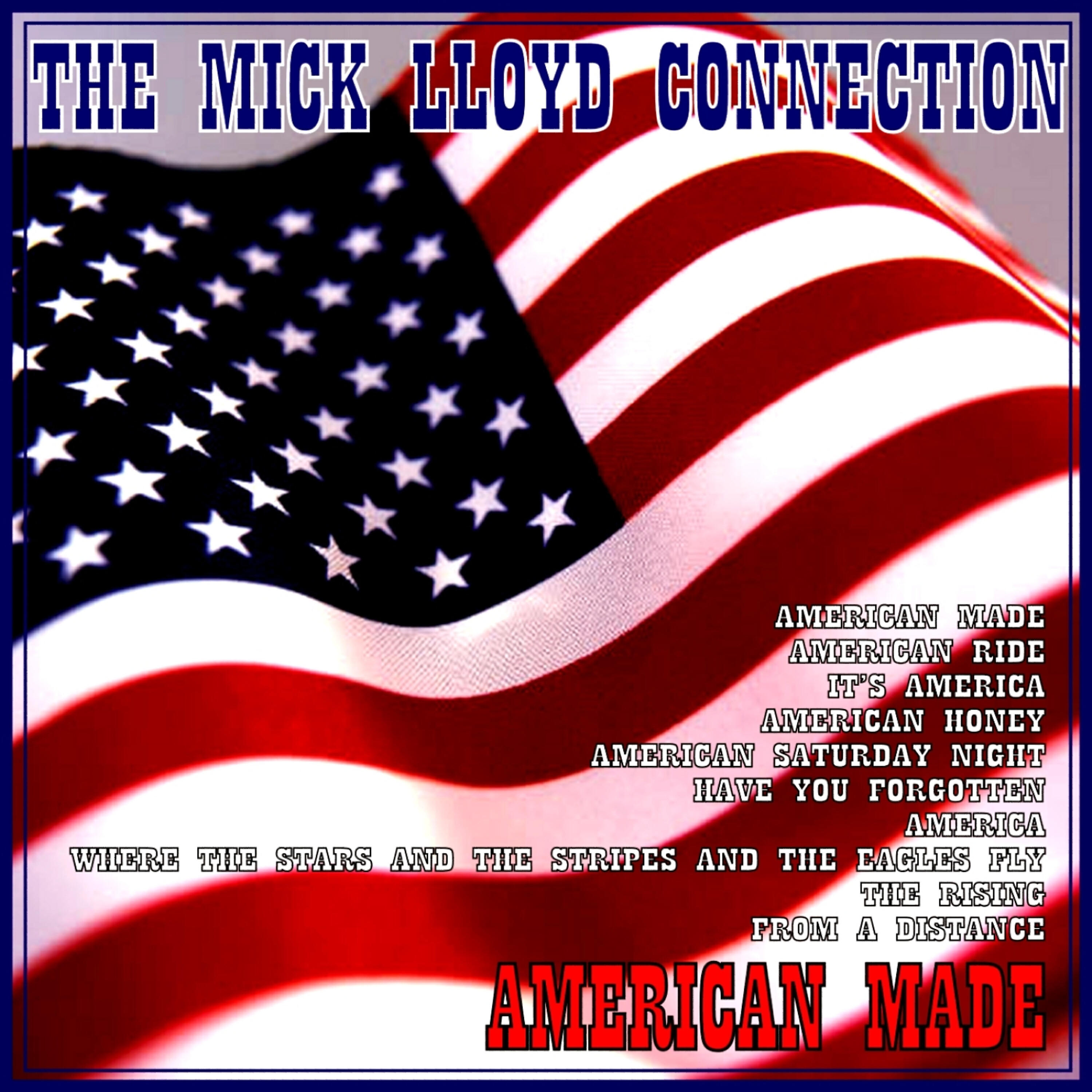 The Mick Lloyd Connection - Where the Stars and the Stripes and the Eagles Fly