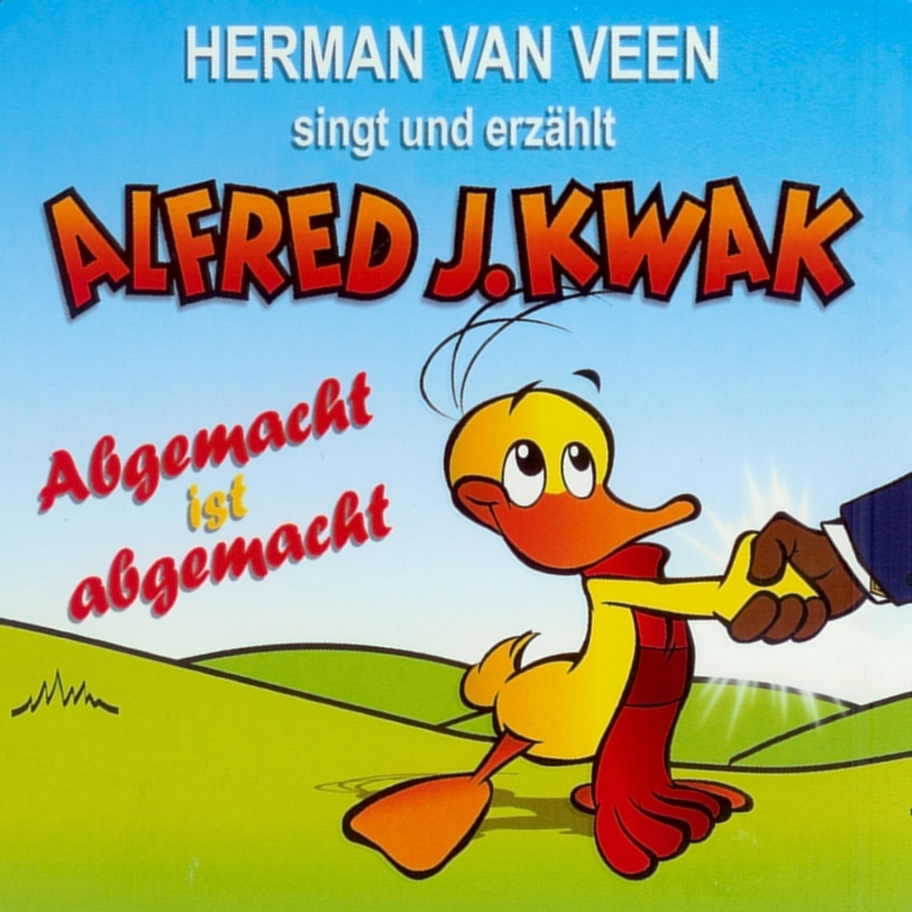 Постер альбома Singt & erzählt Alfred J.Kwak - Abgemacht ist abgemacht