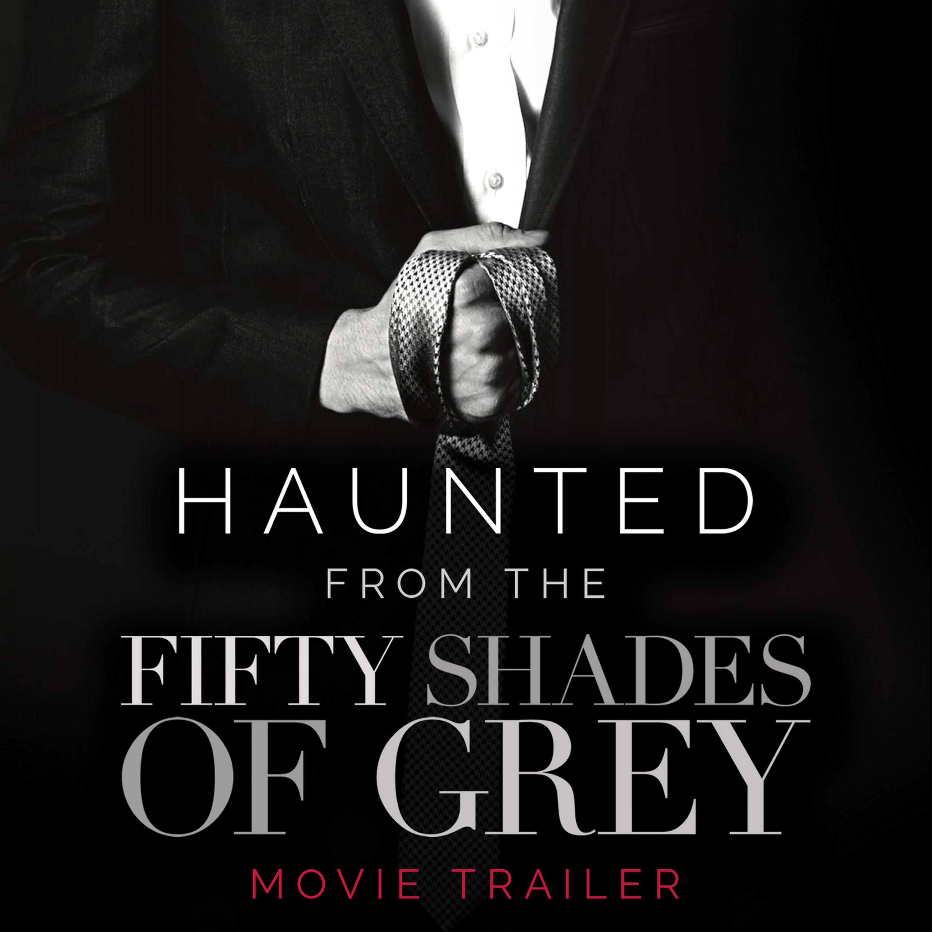 Постер альбома Haunted (From the "Fifty Shades of Grey" Movie Trailer) - Single