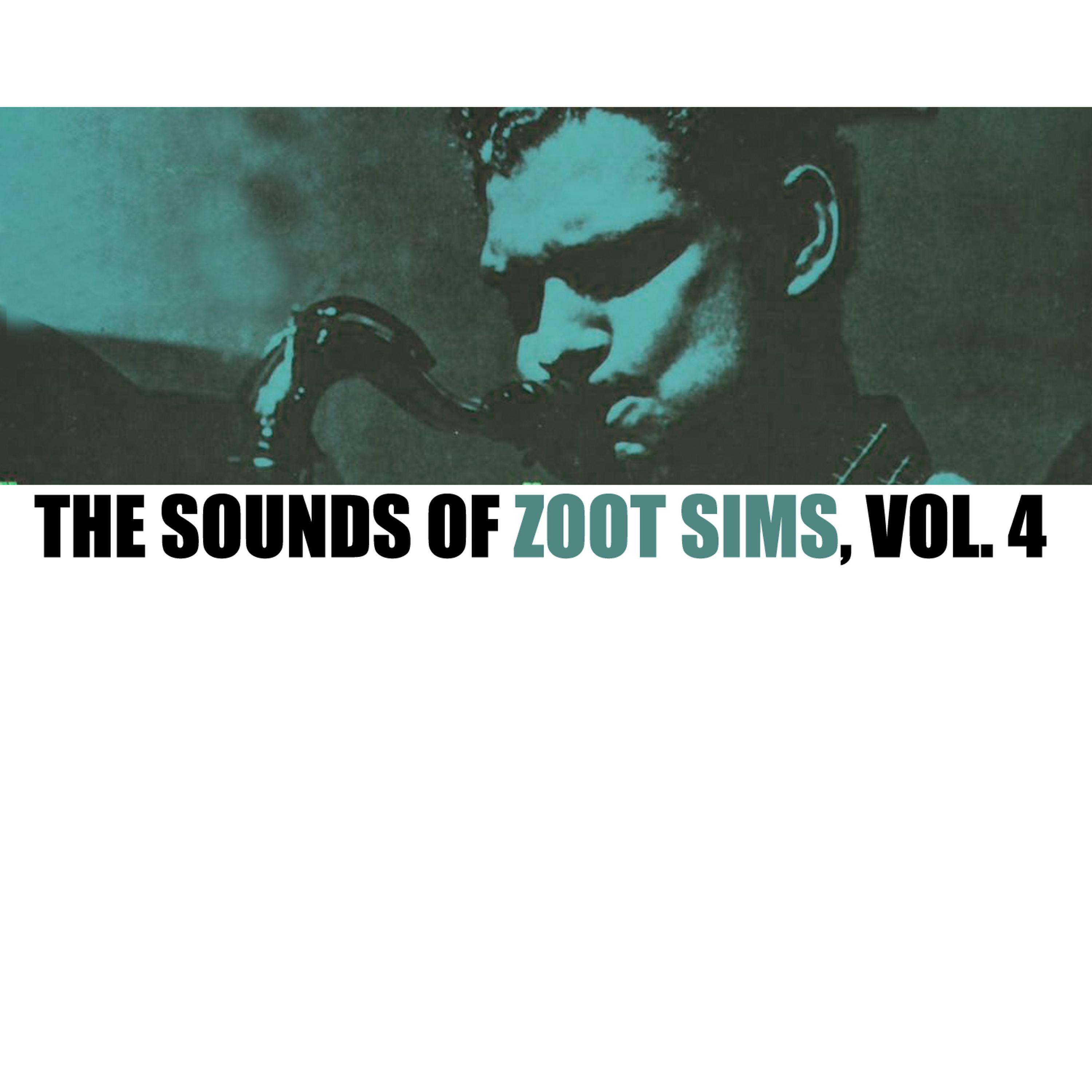 Постер альбома The Sounds of Zoot Sims, Vol. 4