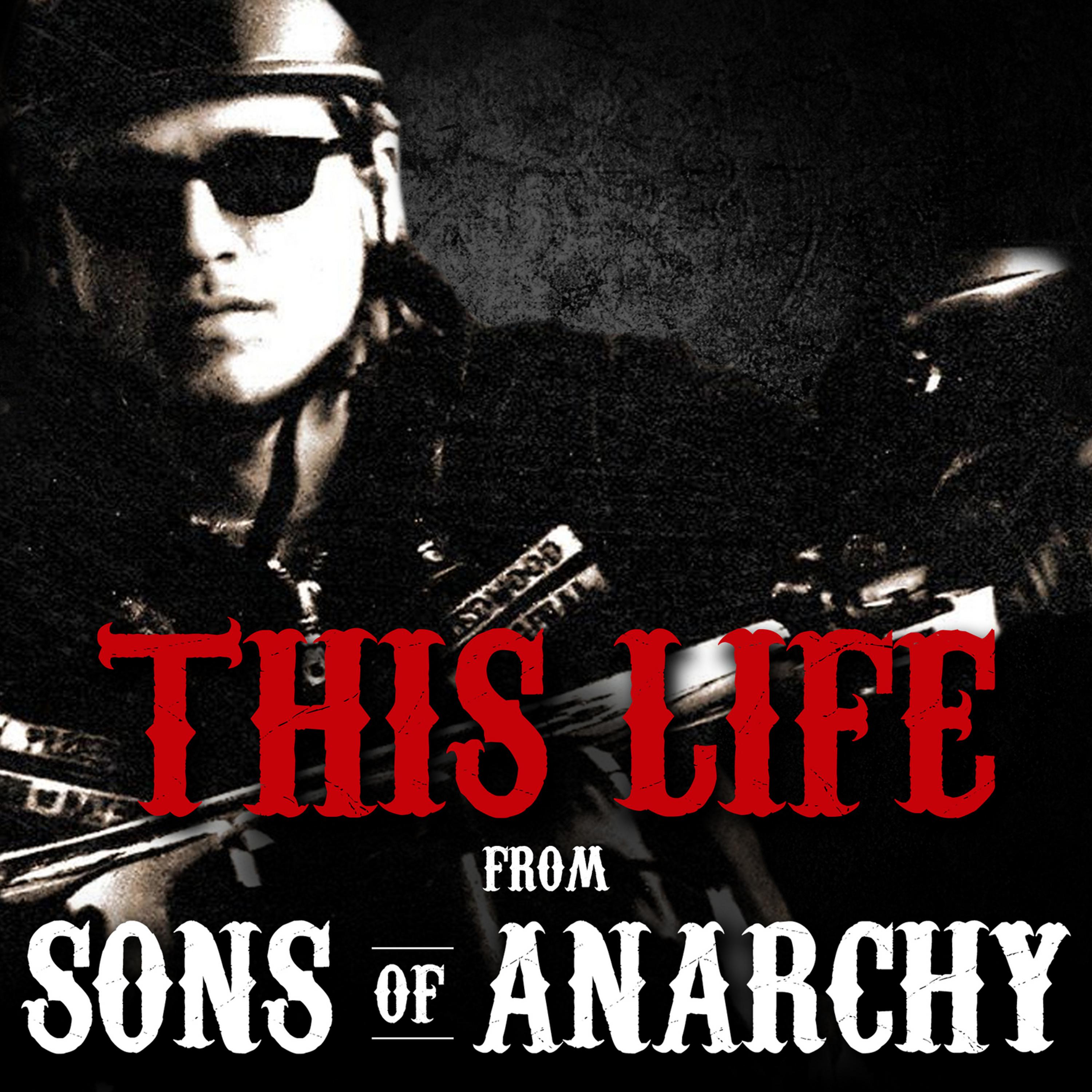 Постер альбома This Life (From "Sons of Anarchy")