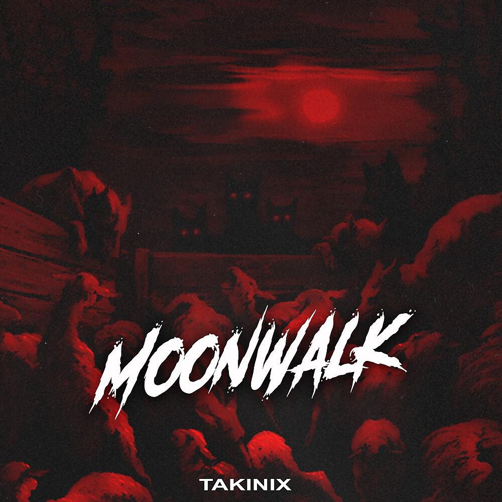 TAKINIX - Moonwalk (Original Mix)