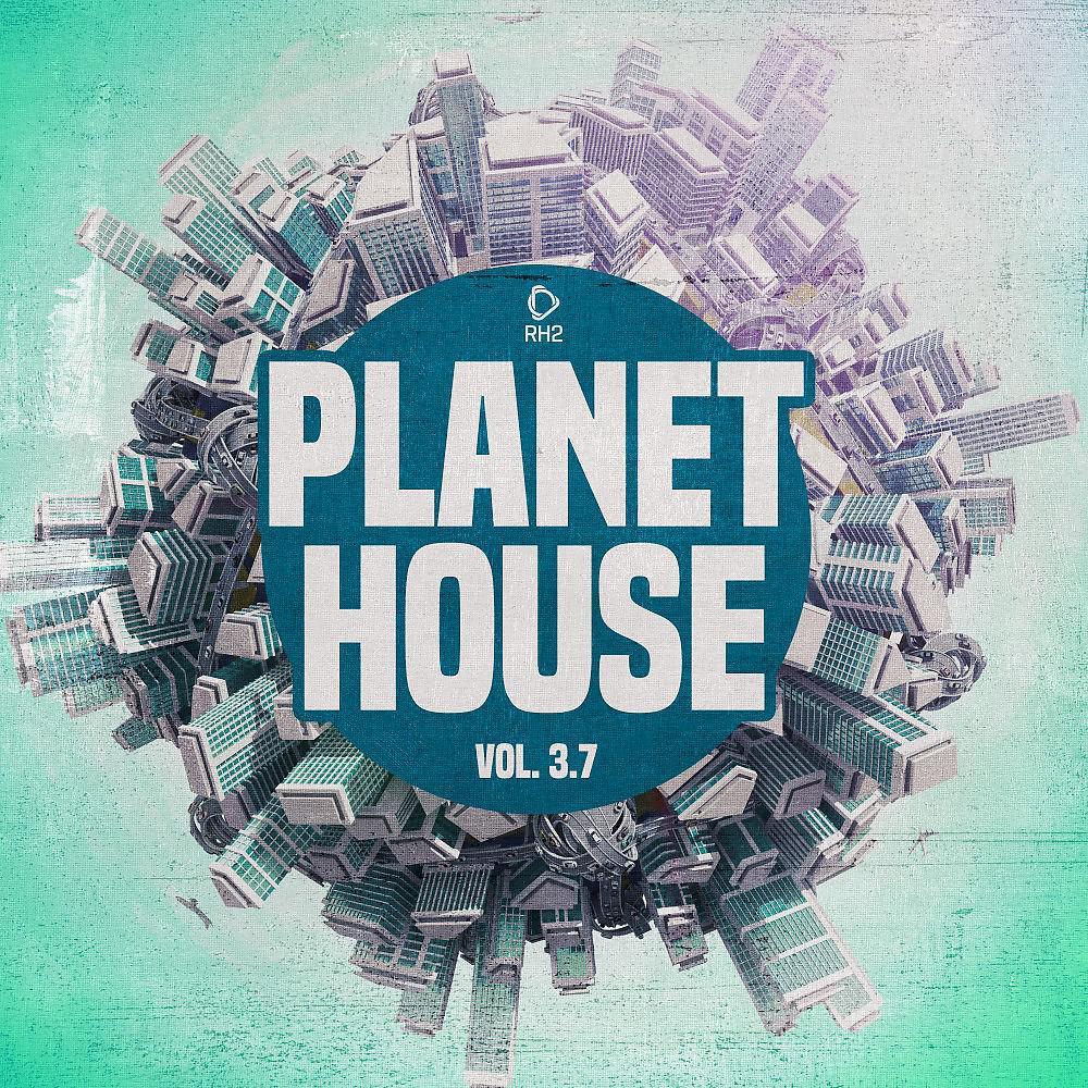 Постер альбома Planet House, Vol. 3.7