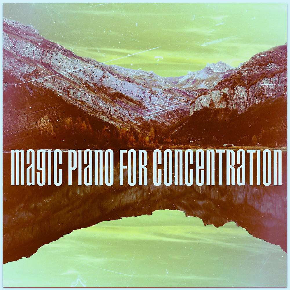 Постер альбома Magic Piano for Concentration