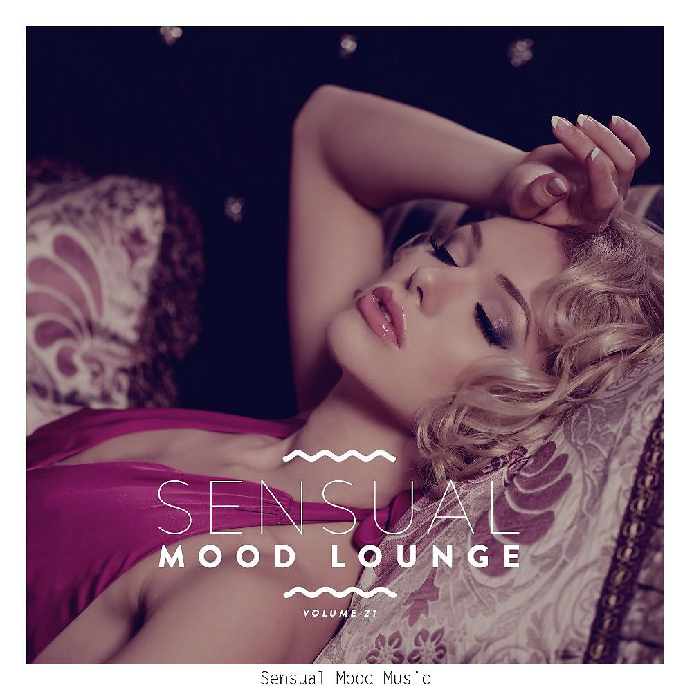 Постер альбома Sensual Mood Lounge, Vol. 21