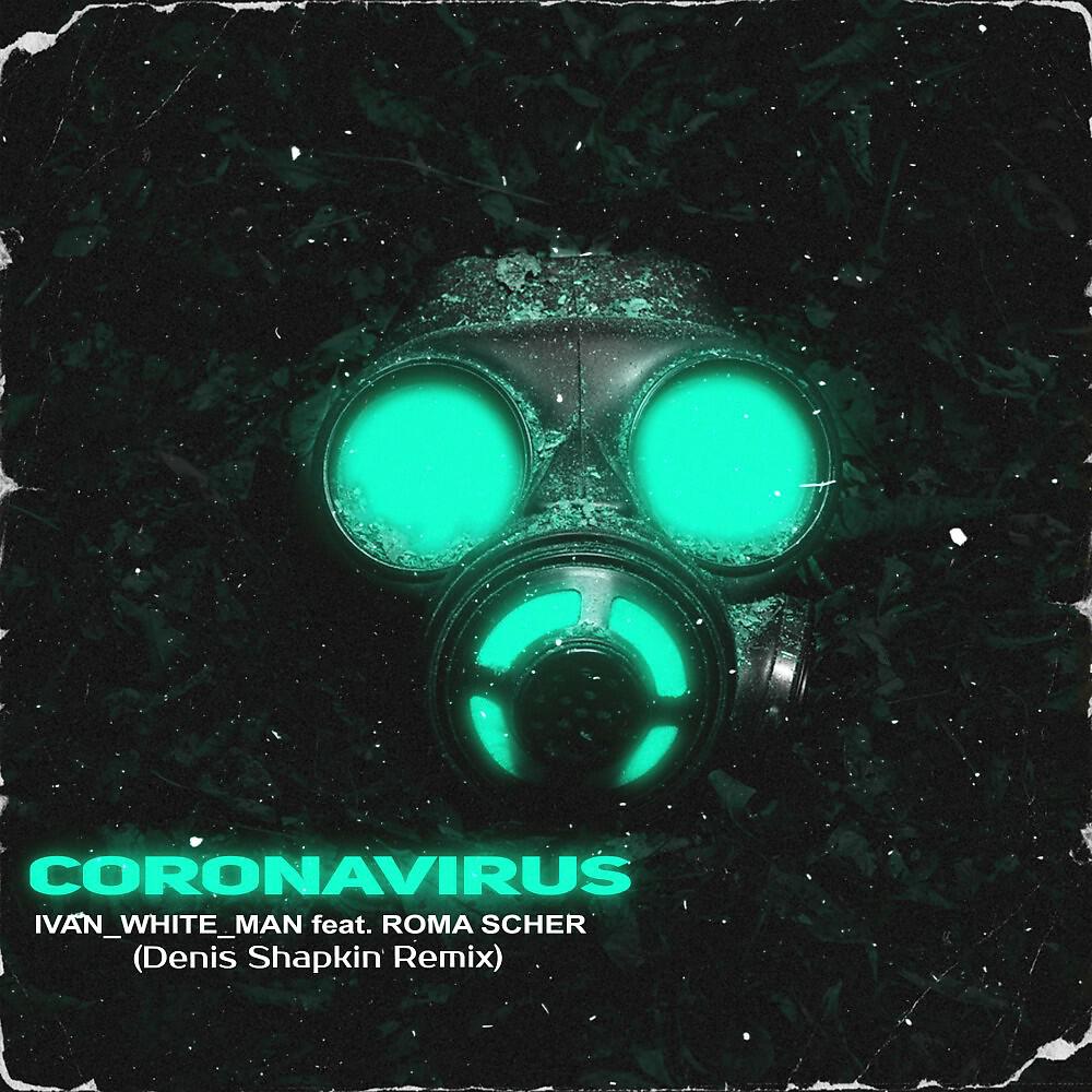 Ivan White Man - Coronavirus (Original Mix)